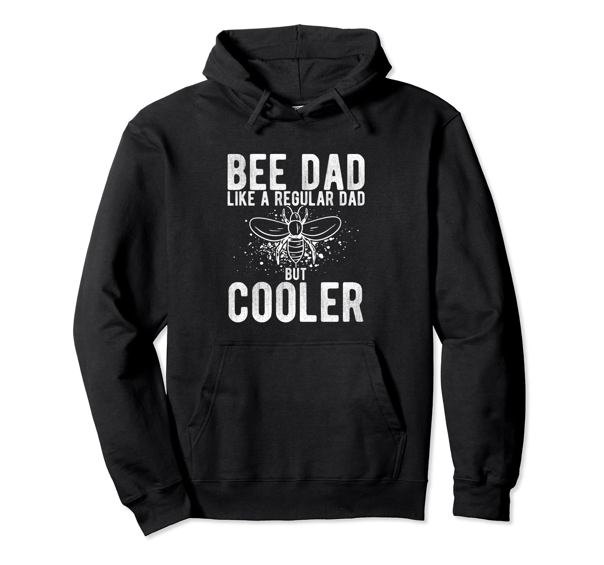 Bee Dad Like Regular Dad But Cooler Bee Hoodie - Aesthetic Graphic Unisex - T-Shirt, Sweatshirt, Hoodie