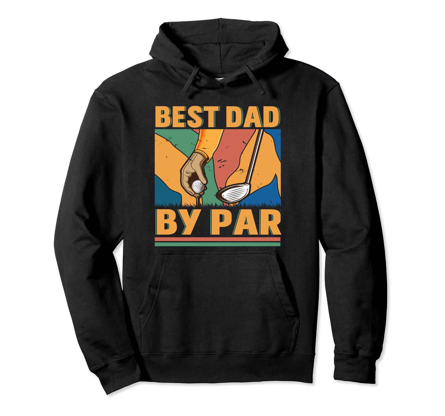 Best Dad Par Father S Day Golf Hoodie - Casual Everyday Wear Unisex - T-Shirt, Sweatshirt, Hoodie