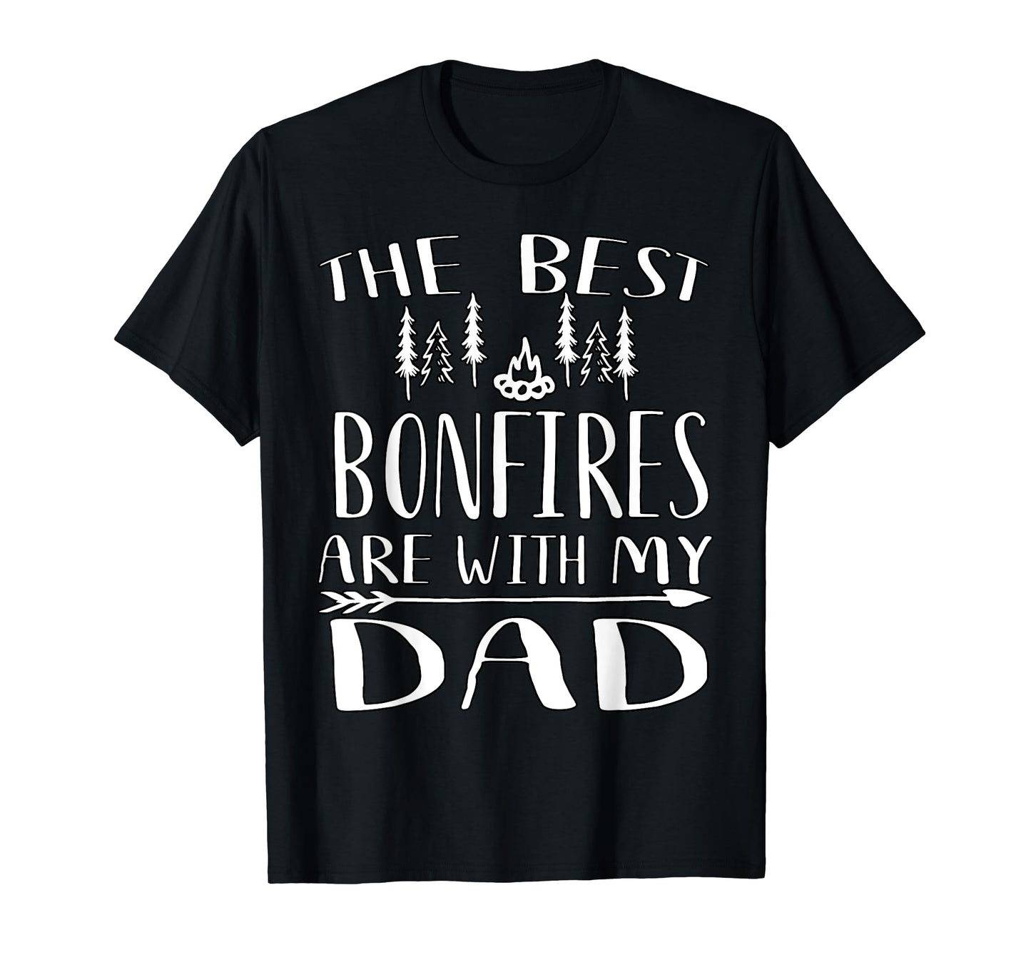 Best Bonfires Are My Dad Fathers Day T-Shirt - Trendy Graphic Unisex - T-Shirt, Sweatshirt, Hoodie
