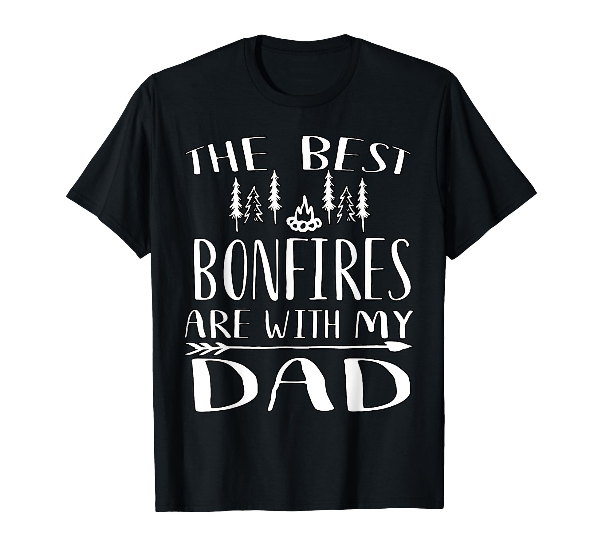 Best Bonfires Are My Dad Fathers Day T-Shirt - Trendy Graphic Unisex - T-Shirt, Sweatshirt, Hoodie