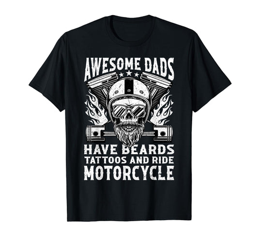 Awesome Dads Have Beards Tattoos Riding T-Shirt - Unique Graphic Unisex - T-Shirt, Sweatshirt, Hoodie