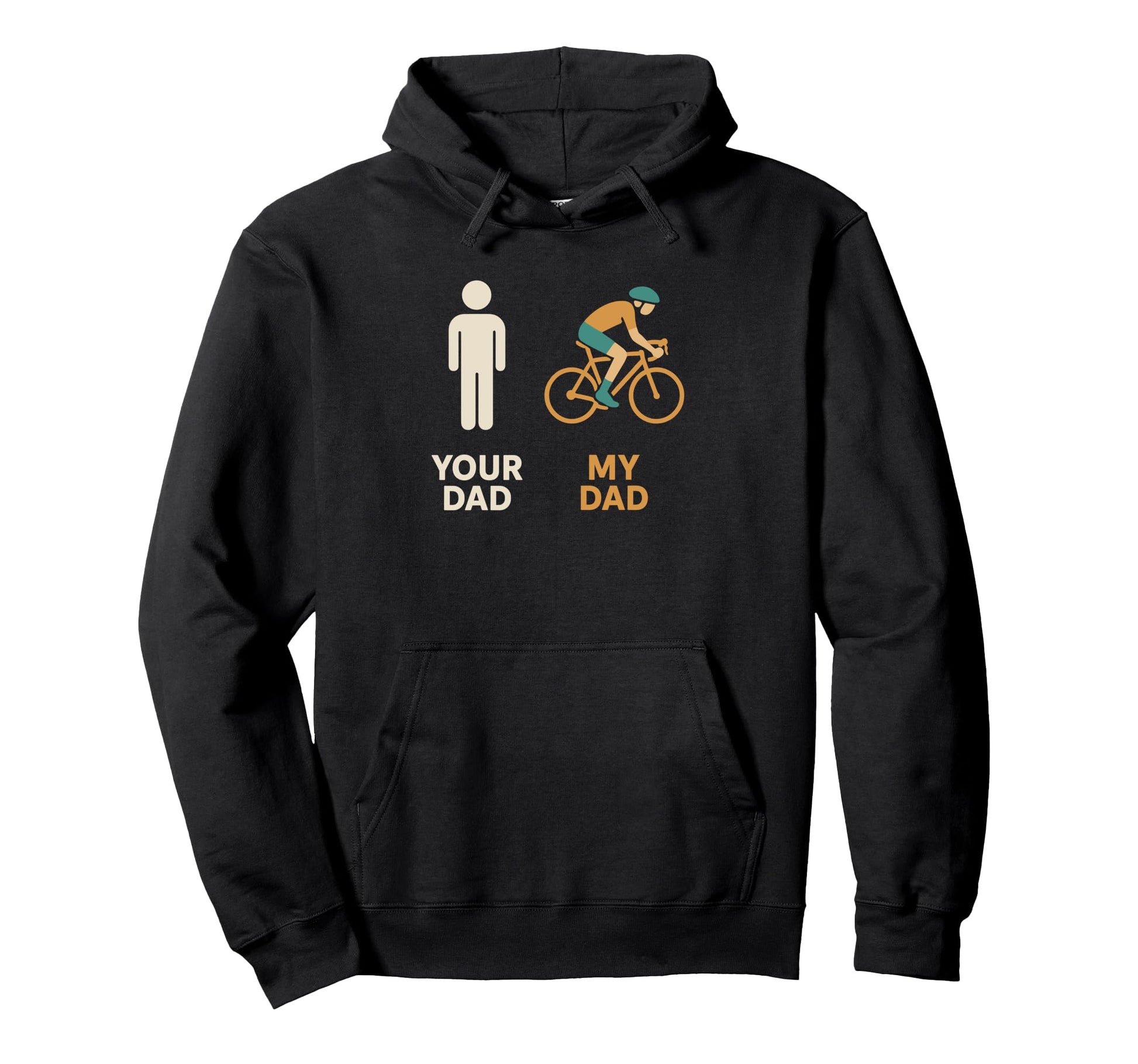 Your Dad My Dad Cyclist Bike Biker Cycling Hoodie - Graphic Print Unisex - T-Shirt, Sweatshirt, Hoodie