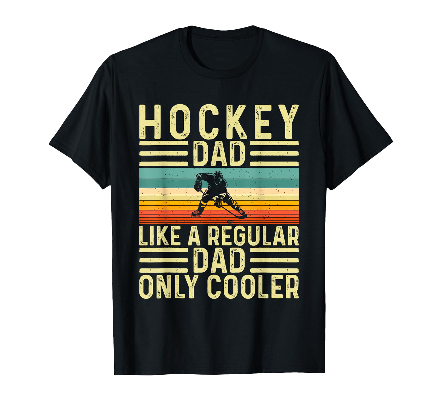 Hockey Dad Like Normal Dad But Cooler T-Shirt - Trendy Graphic Men Women - T-Shirt, Sweatshirt, Hoodie