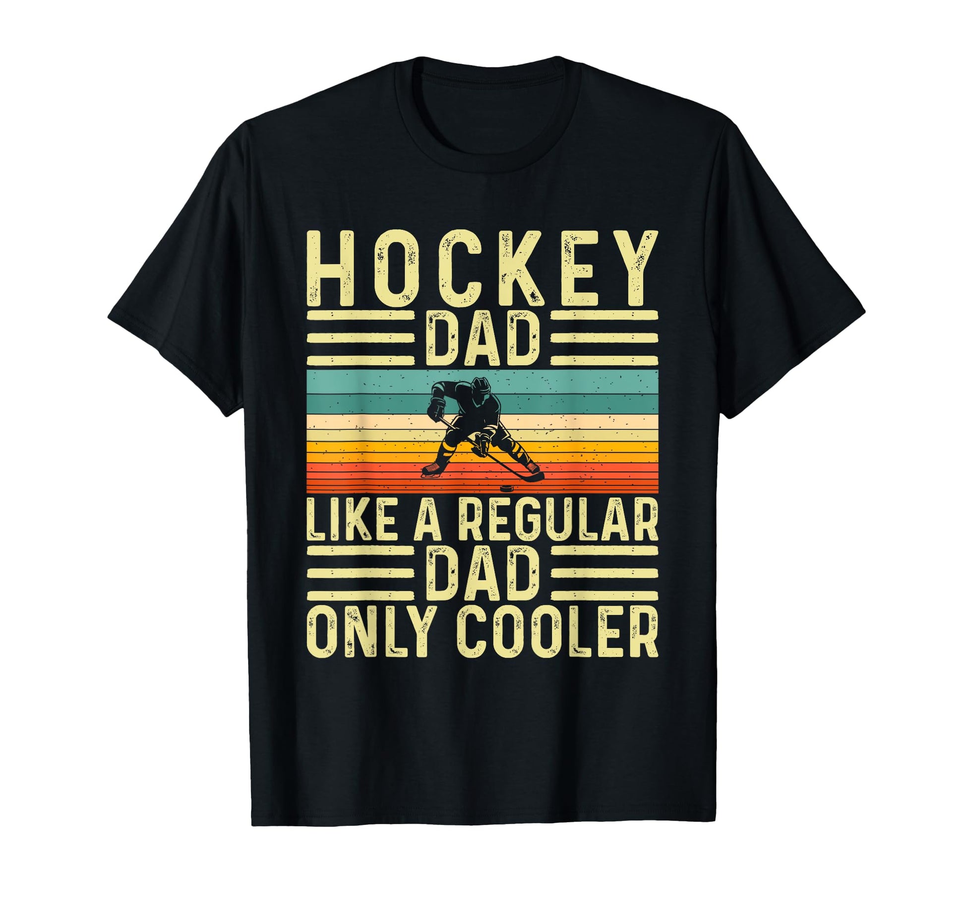 Hockey Dad Like Normal Dad But Cooler T-Shirt - Trendy Graphic Men Women - T-Shirt, Sweatshirt, Hoodie