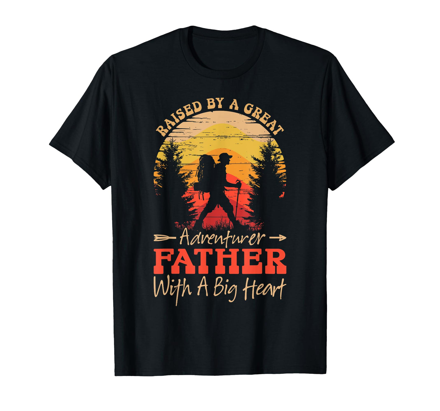 Raised Great Adventurer Father Big T-Shirt - Minimalist Print for Adults - T-Shirt, Sweatshirt, Hoodie