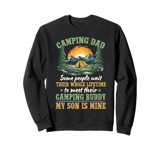 Camping Dad Camping Buddies Dad And Sweatshirt - Fun Novelty Design Unisex - T-Shirt, Sweatshirt, Hoodie