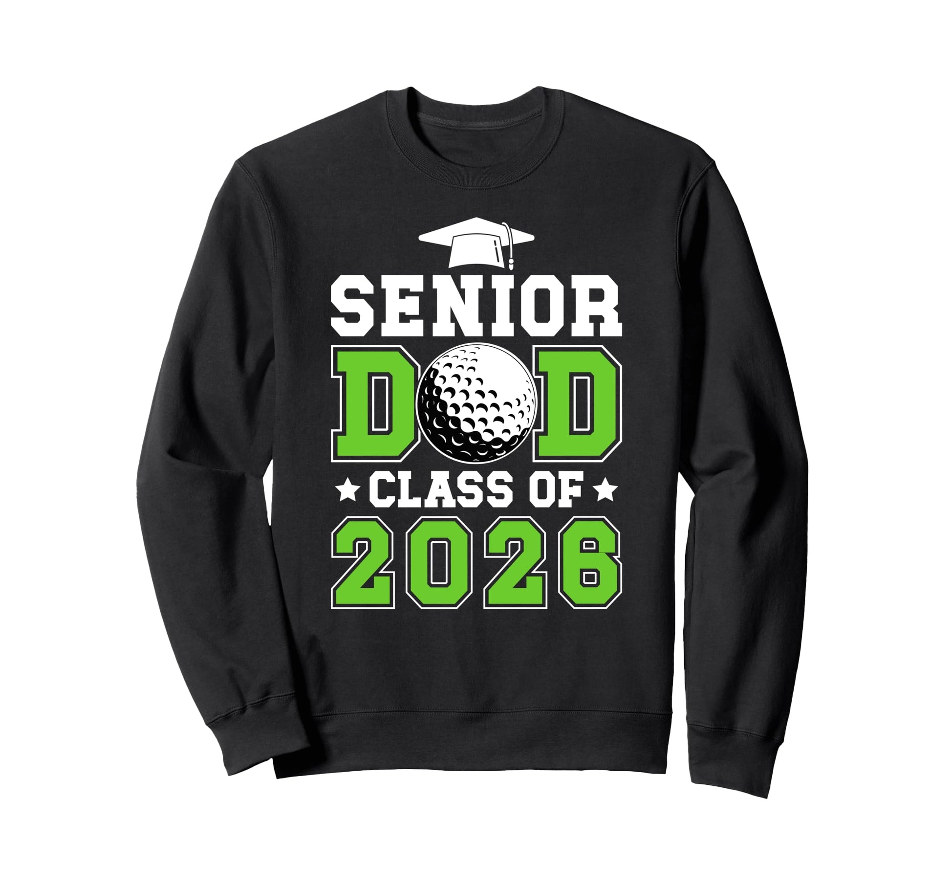 Golf Senior Dad Class 2026 Sweatshirt - Aesthetic Graphic for Adults - T-Shirt, Sweatshirt, Hoodie