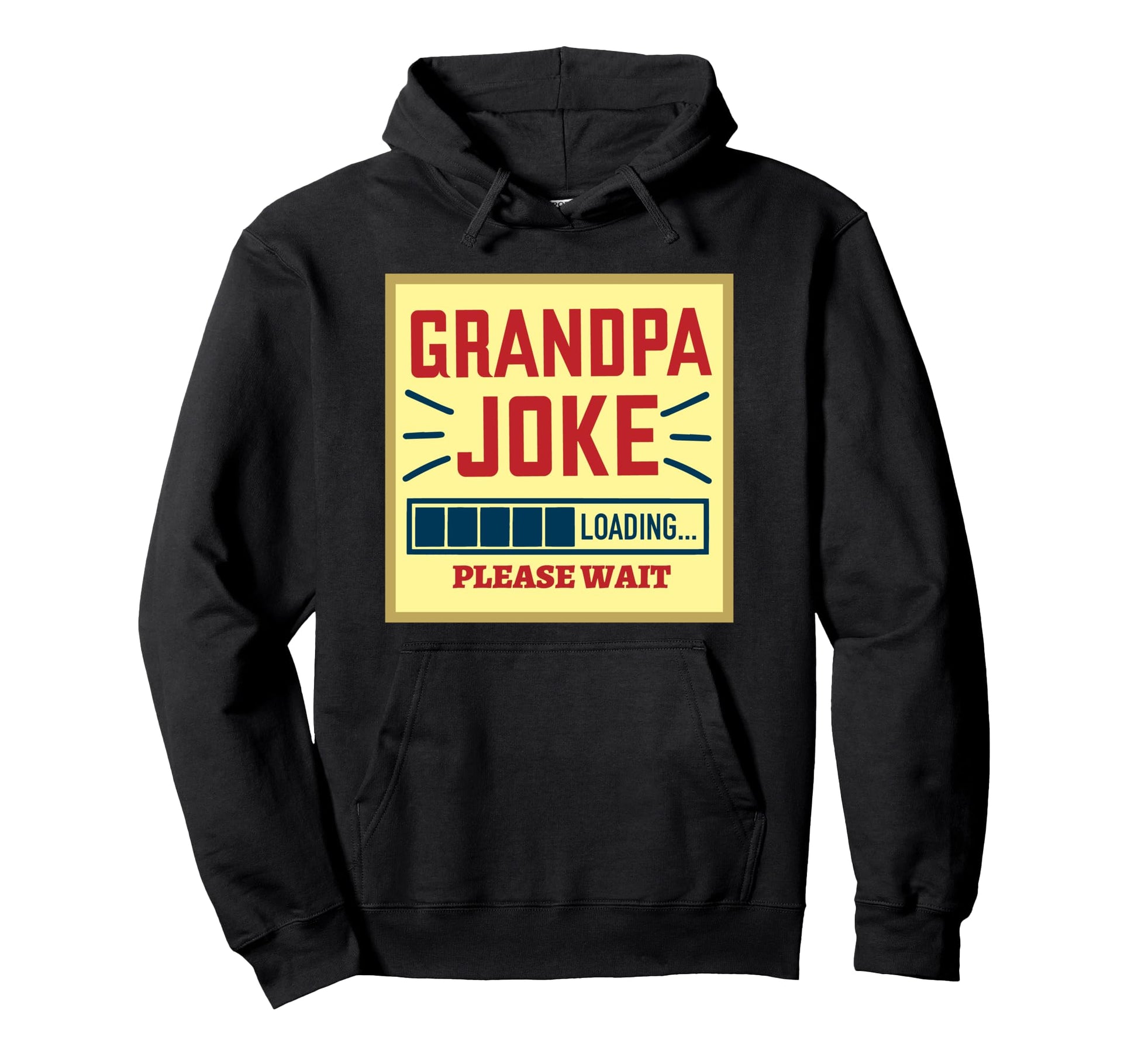 Funny Grandpa Joke Loading Grandfather Hoodie - Streetwear Style Unisex - T-Shirt, Sweatshirt, Hoodie
