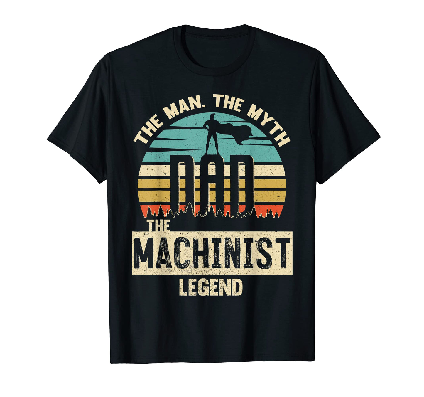 Mens Myth Legend Dad Machinist T-Shirt - Aesthetic Graphic for Adults - T-Shirt, Sweatshirt, Hoodie