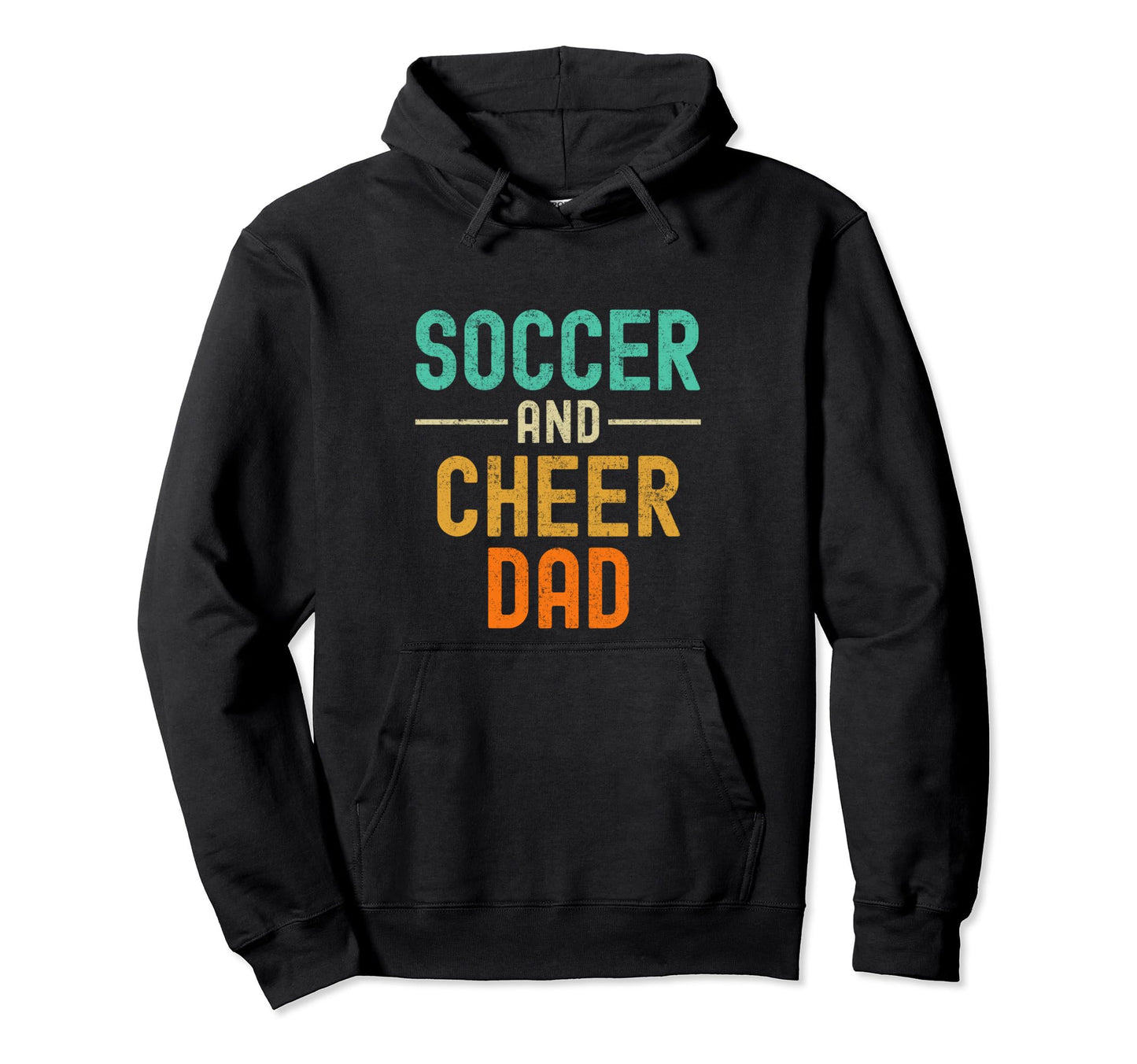 Soccer And Cheer Dad Cheerleading Hoodie - Novelty Apparel for Adults - T-Shirt, Sweatshirt, Hoodie