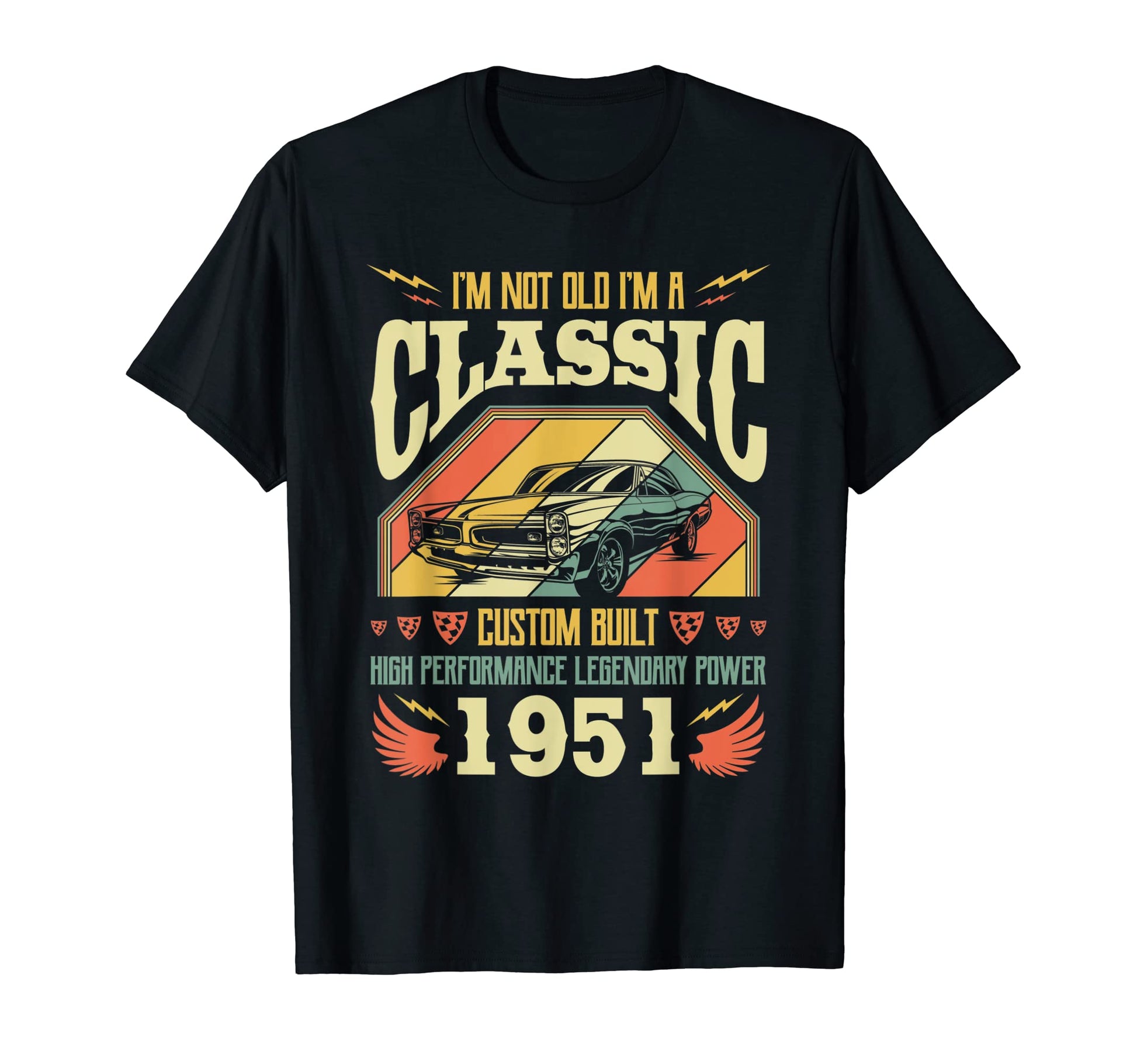 Mens Im Not Old Im Born 1951 Birthday T-Shirt - Unique Graphic Unisex - T-Shirt, Sweatshirt, Hoodie