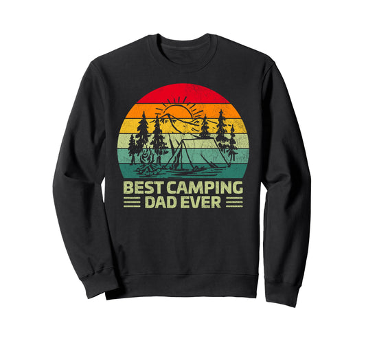 Best Camping Dad Ever Funny Fathers Sweatshirt - Trendy Graphic for Adults - T-Shirt, Sweatshirt, Hoodie