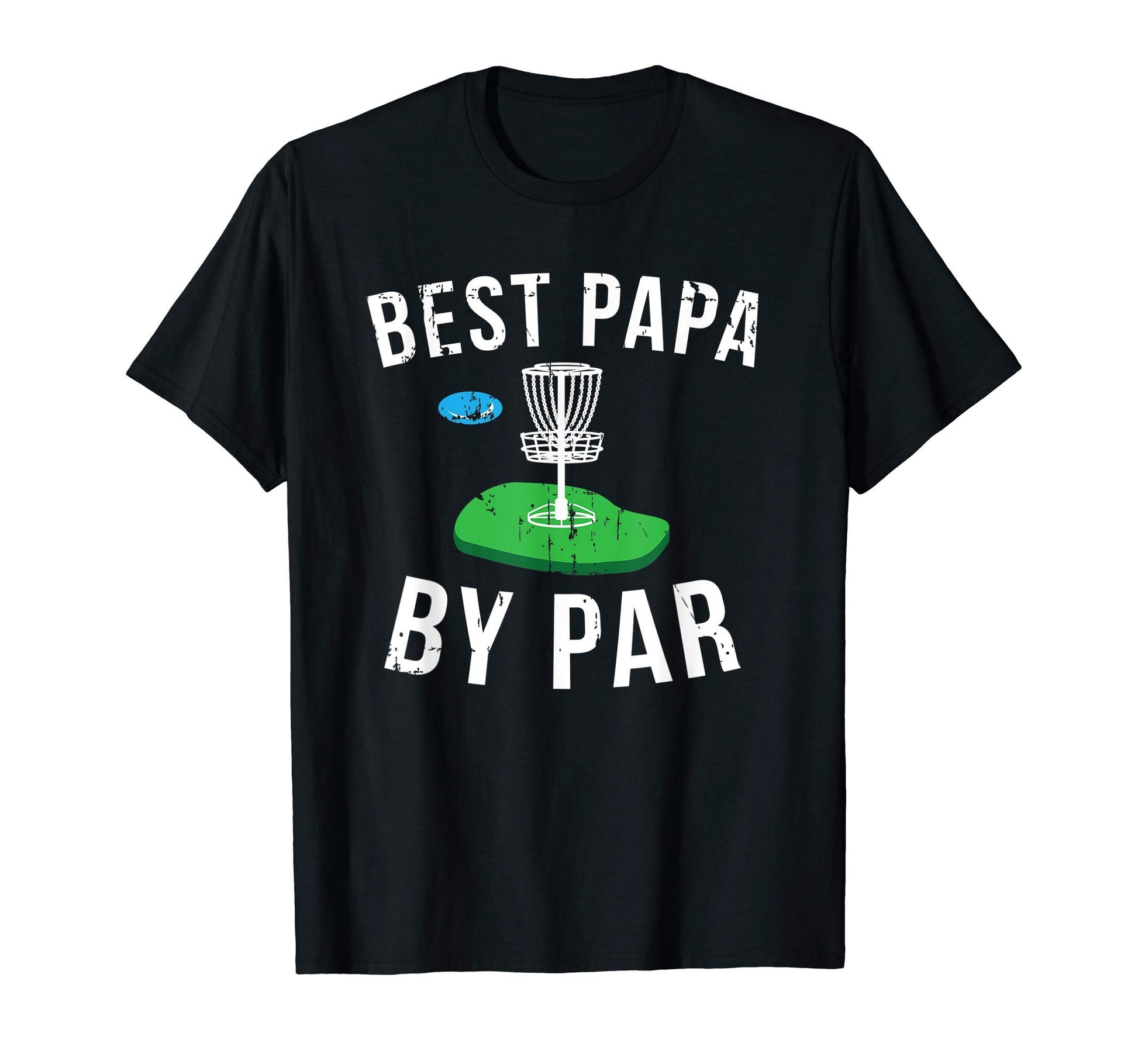 Best Papa Par Disc Golf Golfing Golfer Gift T-Shirt - Graphic Print Unisex - T-Shirt, Sweatshirt, Hoodie