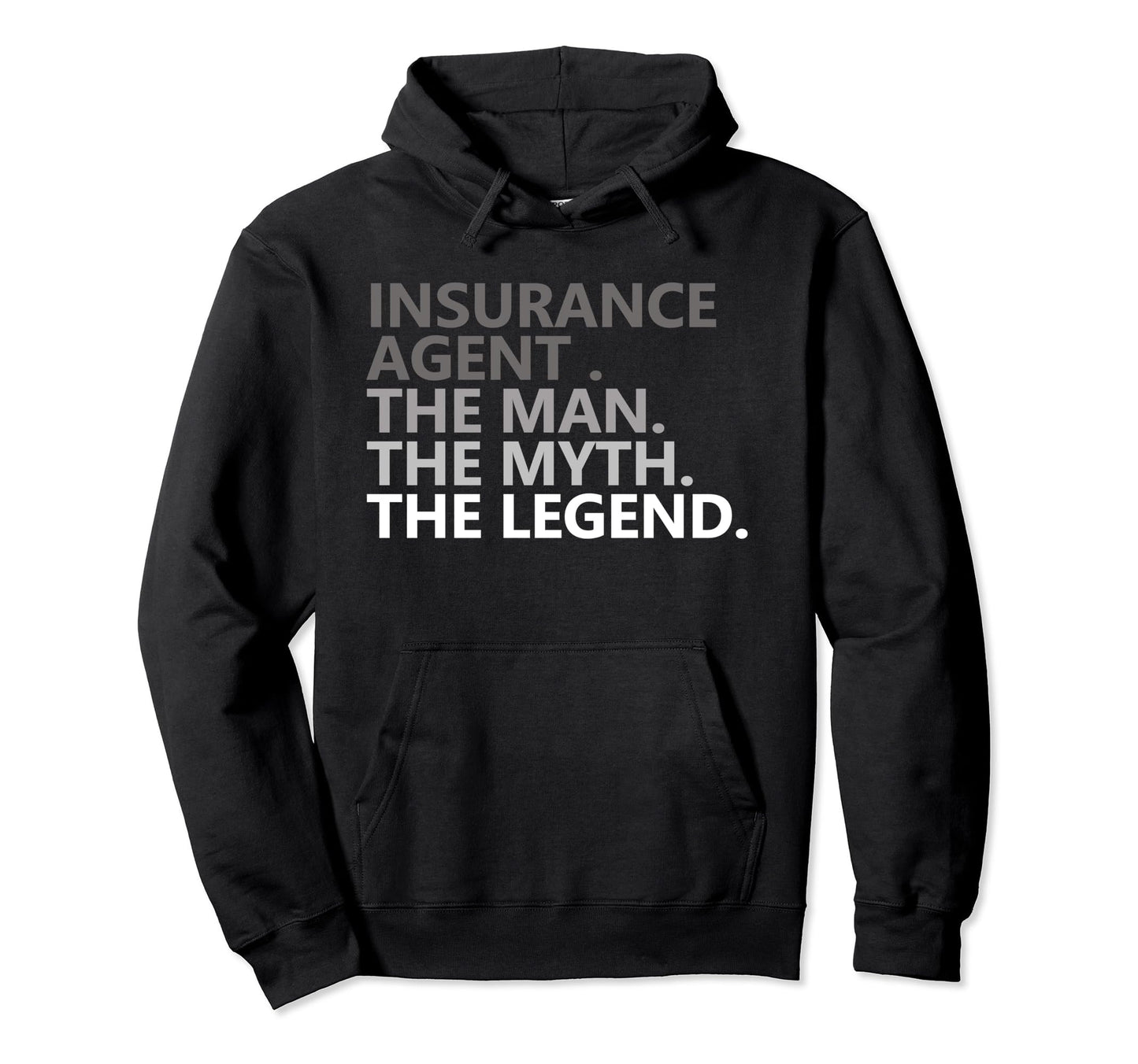 Myth Legend Insurance Agent Dad Funny Hoodie - Minimalist Print for Adults - T-Shirt, Sweatshirt, Hoodie