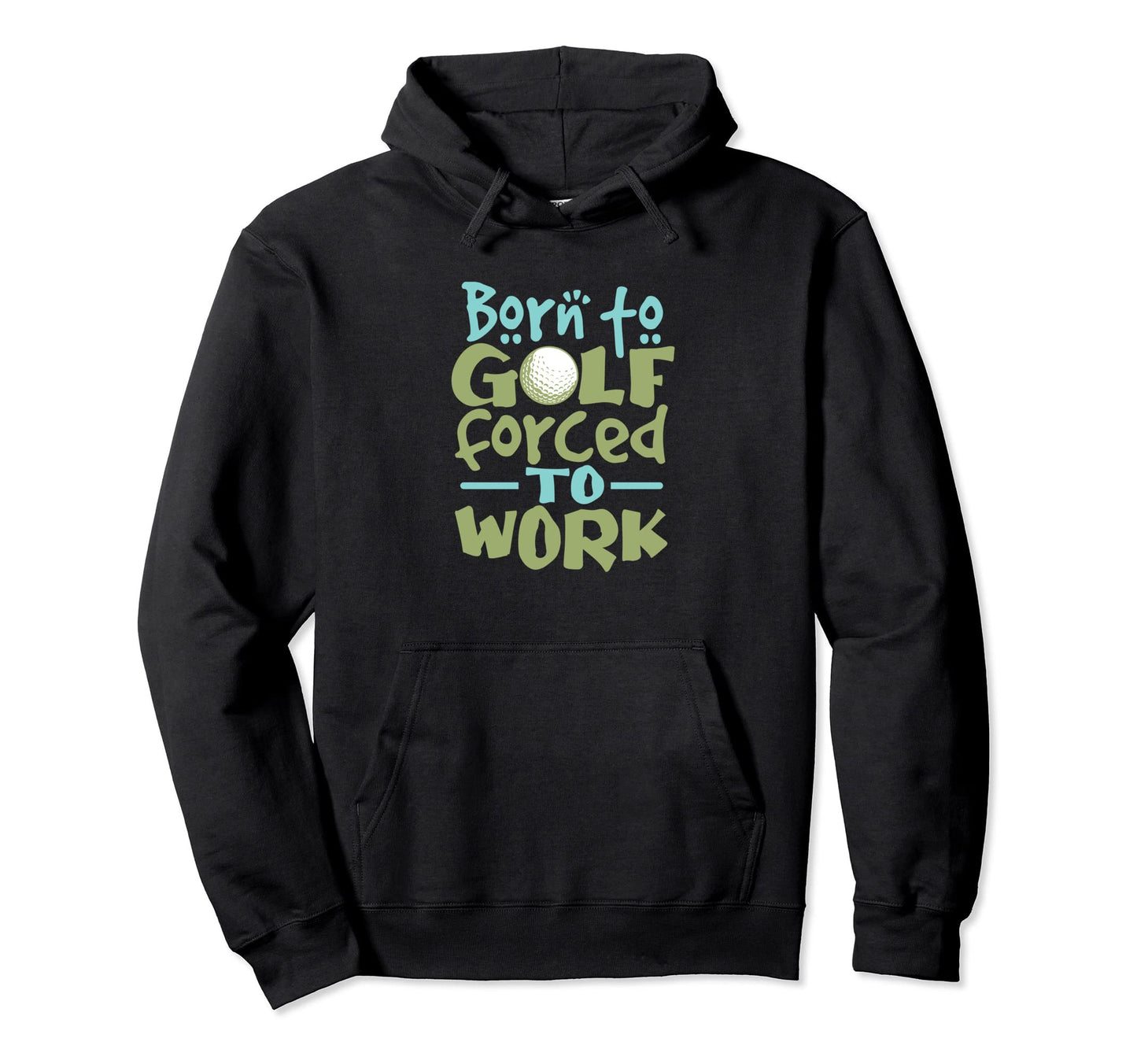 Born To Golf Cart Golfer Costume Mens Hoodie - Streetwear Style Men Women - T-Shirt, Sweatshirt, Hoodie