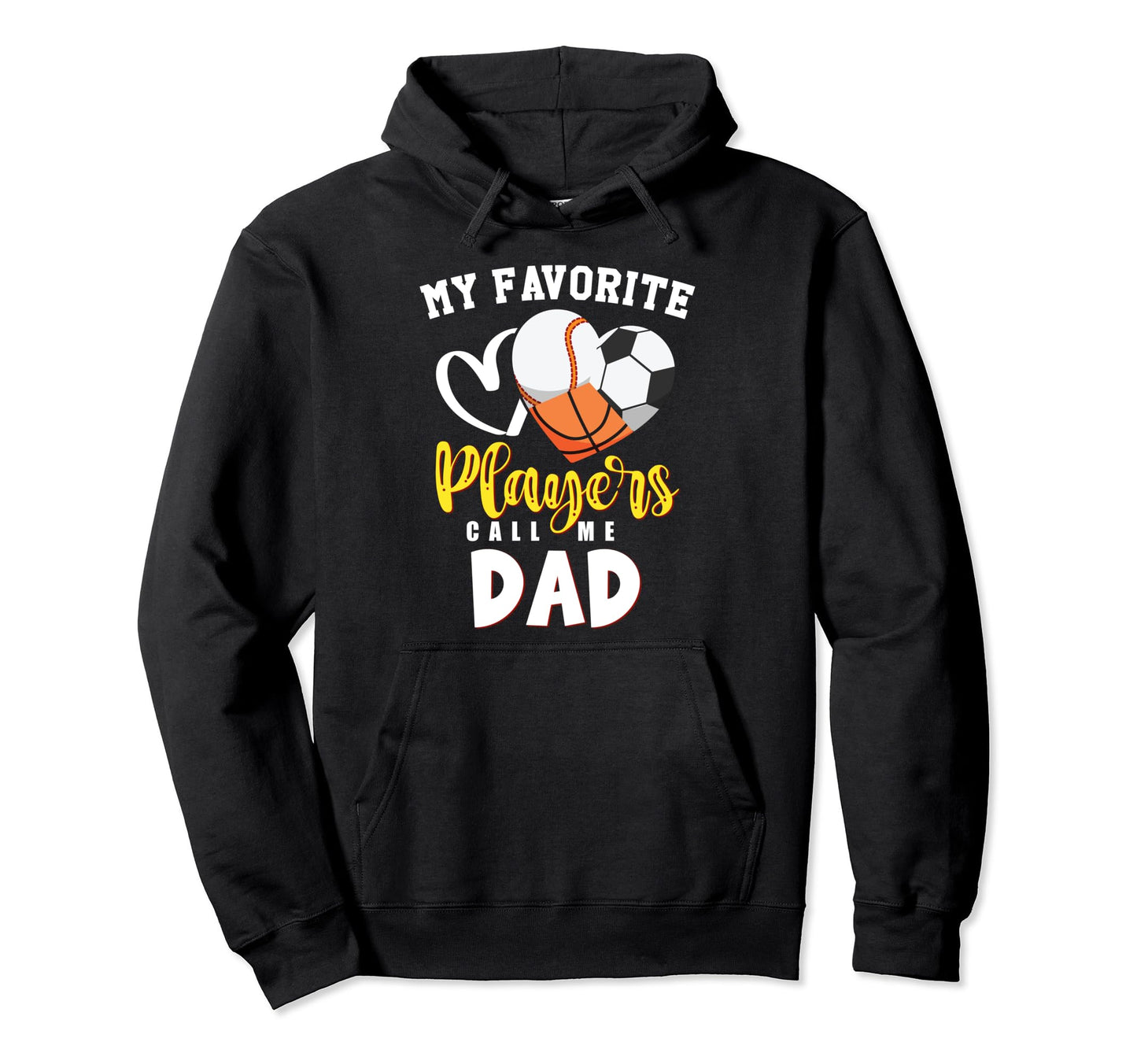 Dad My Favorite Baseball Soccer Hoodie - Graphic Print for Adults - T-Shirt, Sweatshirt, Hoodie