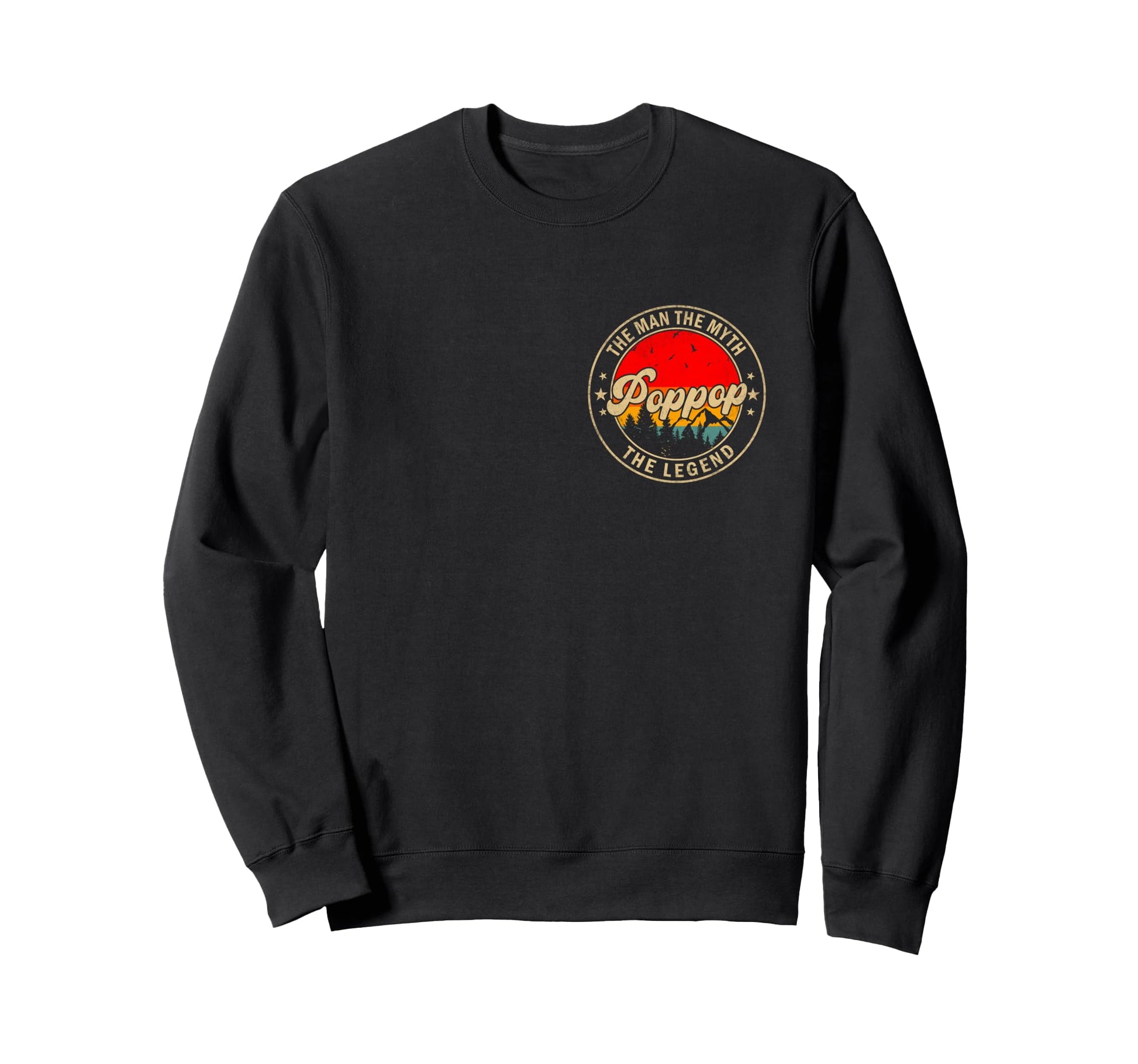 Pop Pop Myth Legend Papa Sweatshirt - Fun Novelty Design for Adults - T-Shirt, Sweatshirt, Hoodie