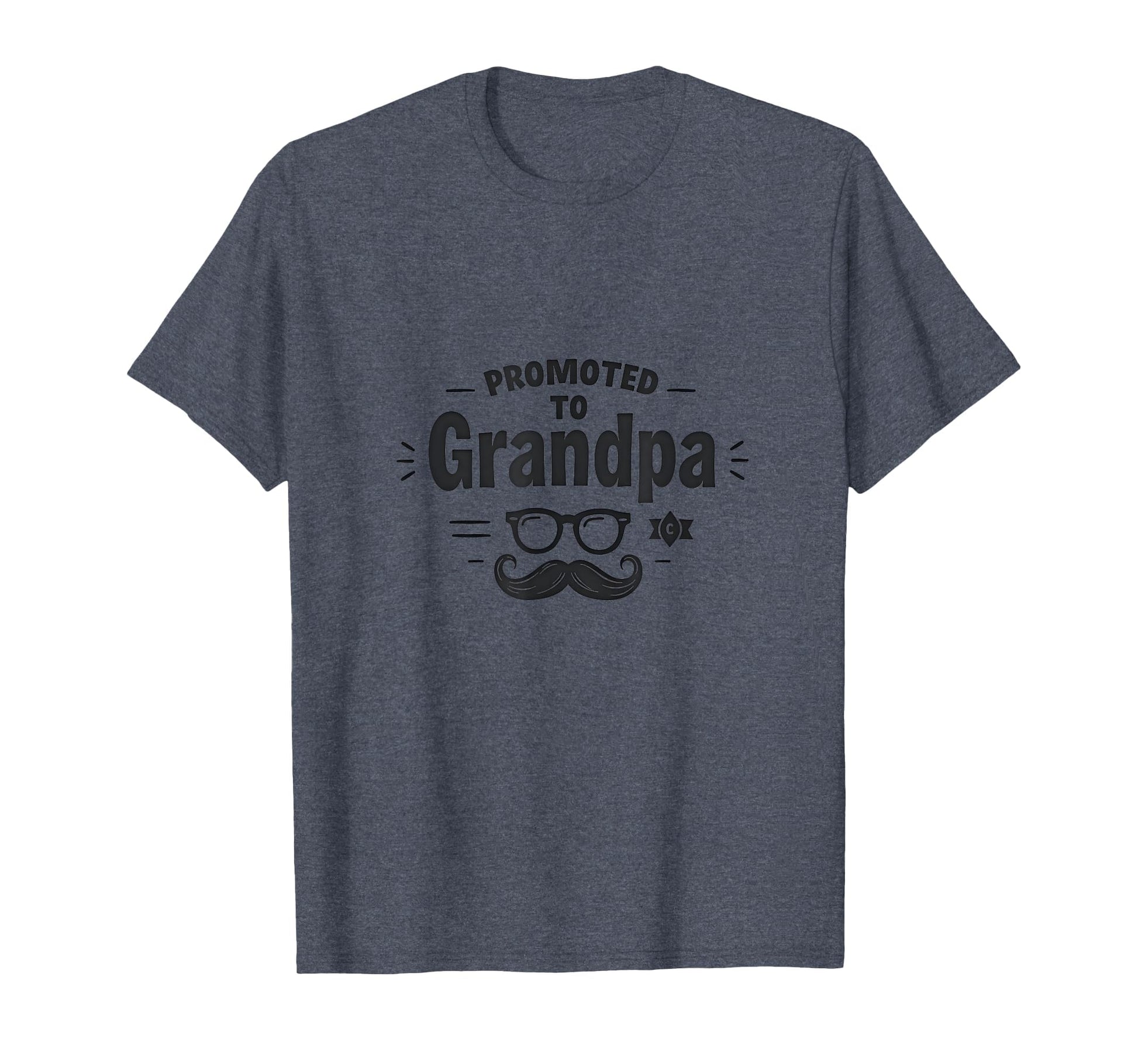 Promoted To Grandpa Funny Mustache Gift T-Shirt - Graphic Print for Adults - T-Shirt, Sweatshirt, Hoodie