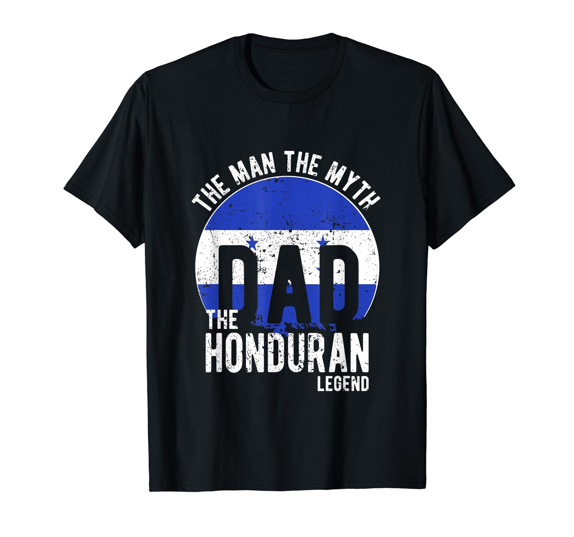 Myth Honduran Legend Dad Honduran T-Shirt - Trendy Graphic Men Women - T-Shirt, Sweatshirt, Hoodie