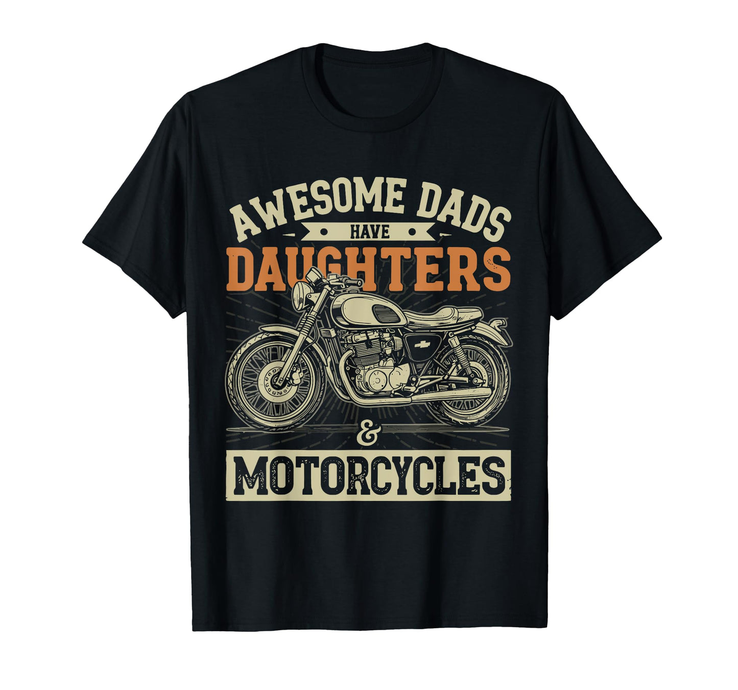 Awesome Dads Have Daughters And T-Shirt - Unique Graphic for Adults - T-Shirt, Sweatshirt, Hoodie