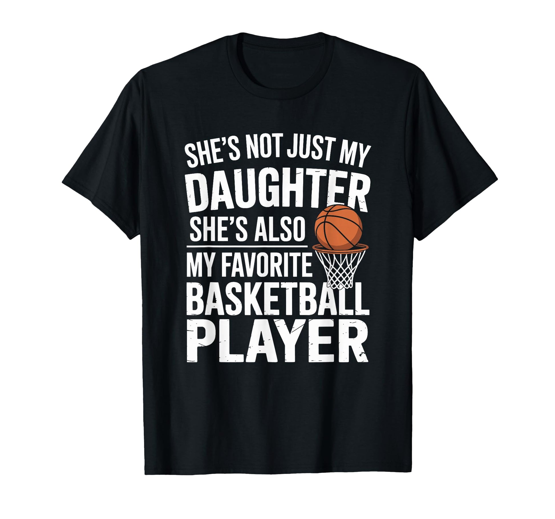 Shes Also My Favorite Basketball T-Shirt - Fun Novelty Design Unisex - T-Shirt, Sweatshirt, Hoodie