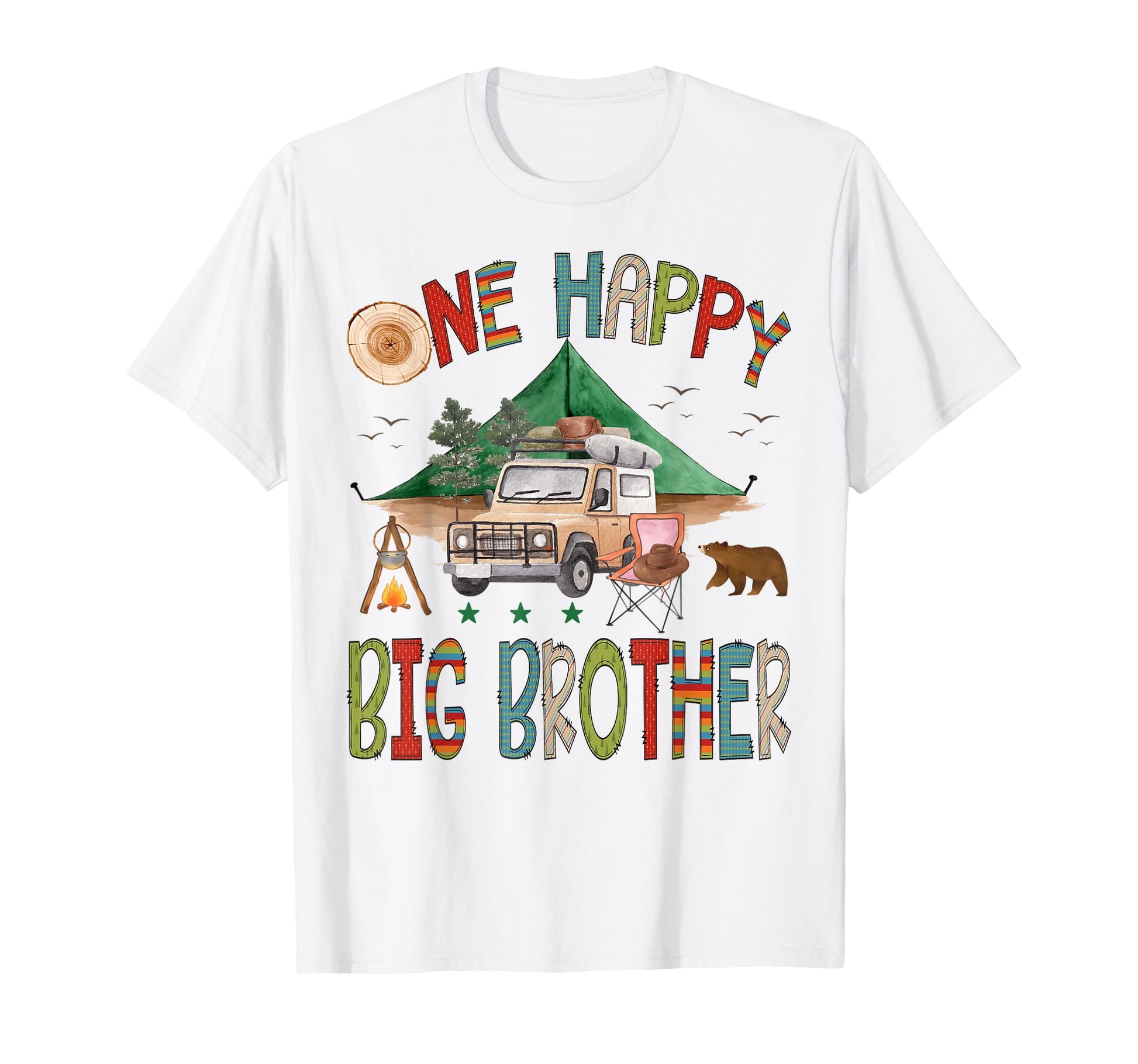 One Happy Big Brother Camper 1St T-Shirt - Fun Novelty Design for Adults - T-Shirt, Sweatshirt, Hoodie
