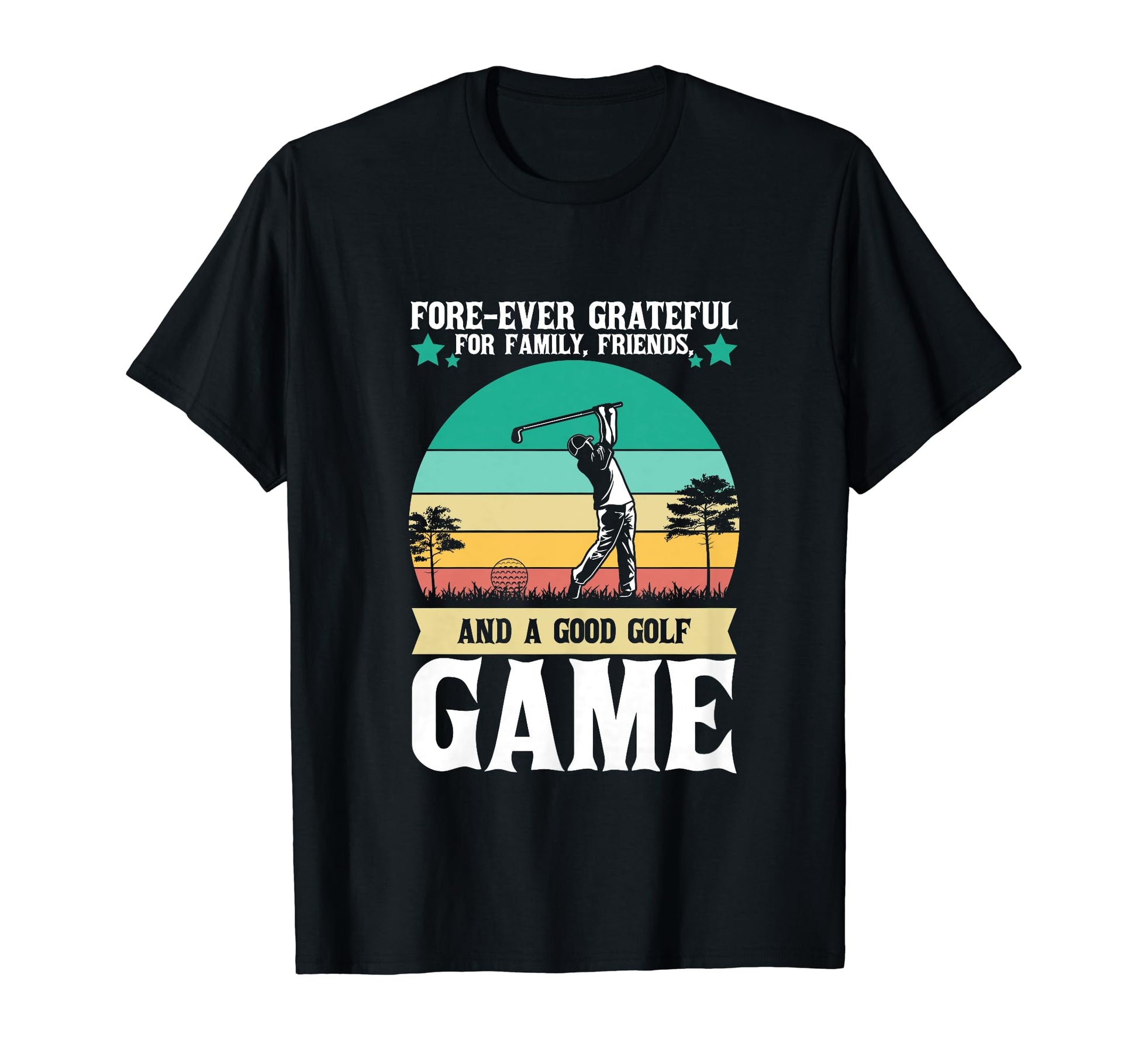 Forever Grateful Family Friends And T-Shirt - Novelty Apparel for Adults - T-Shirt, Sweatshirt, Hoodie