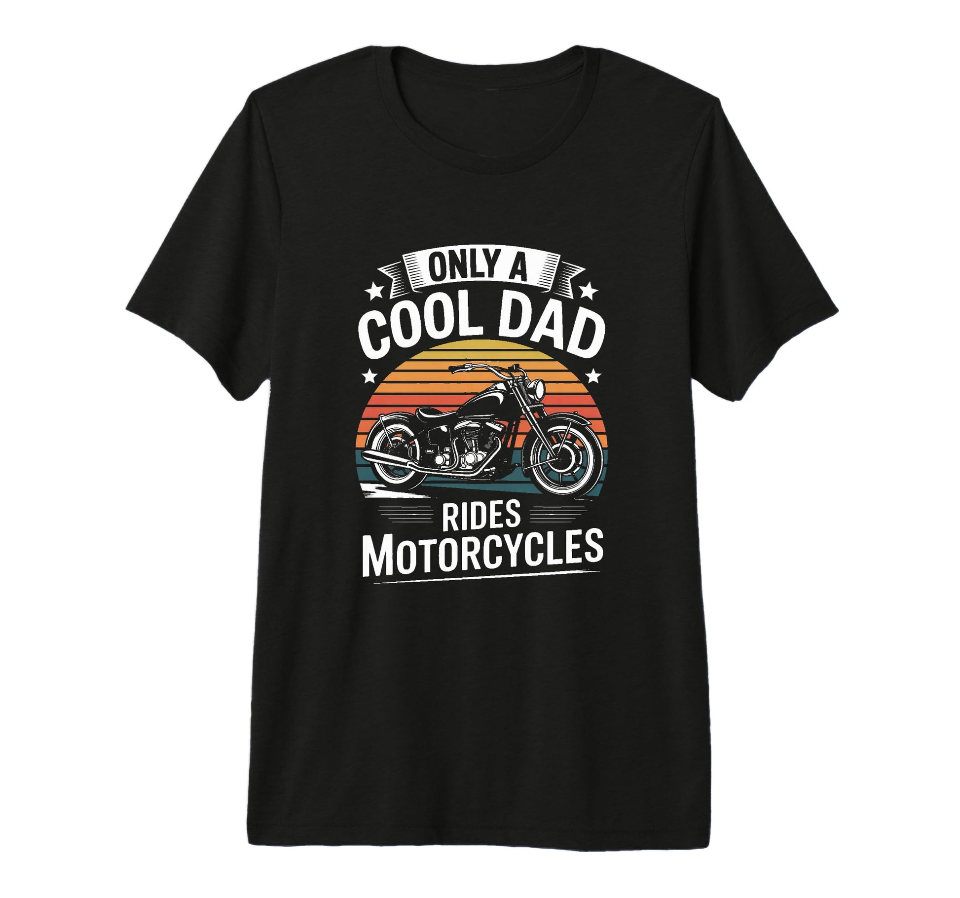 Only Dad Rides Motorcycles Biker T-Shirt - Casual Everyday Wear Men Women - T-Shirt, Sweatshirt, Hoodie
