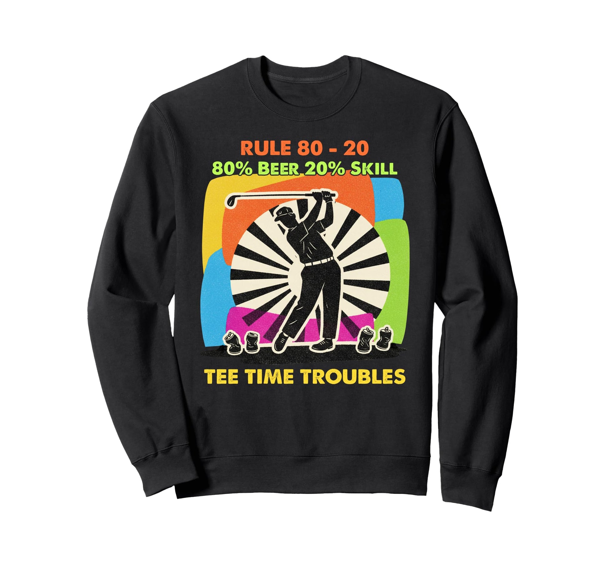 80 Alcohol 20 Skill Golf Ball Golfing Sweatshirt - Trendy Graphic Unisex - T-Shirt, Sweatshirt, Hoodie