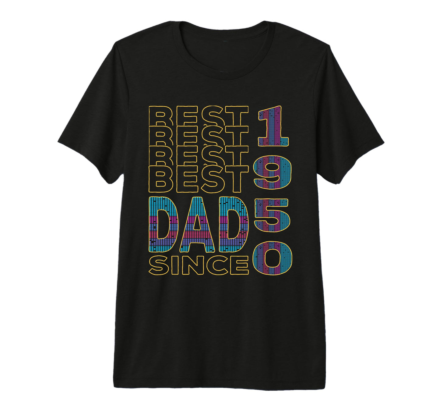 Best Dad World Dad Since 1950 T-Shirt - Fun Novelty Design for Adults - T-Shirt, Sweatshirt, Hoodie