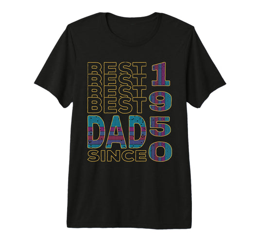 Best Dad World Dad Since 1950 T-Shirt - Fun Novelty Design for Adults - T-Shirt, Sweatshirt, Hoodie