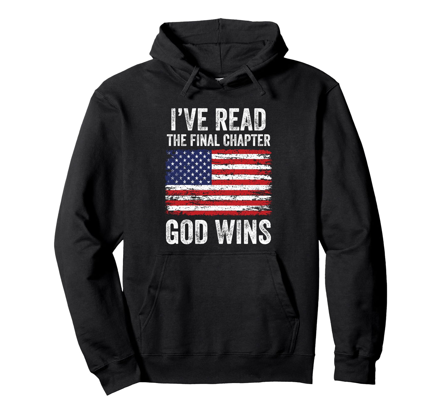 Ive Read Final Chapter God Wins Hoodie - Streetwear Style Men Women - T-Shirt, Sweatshirt, Hoodie