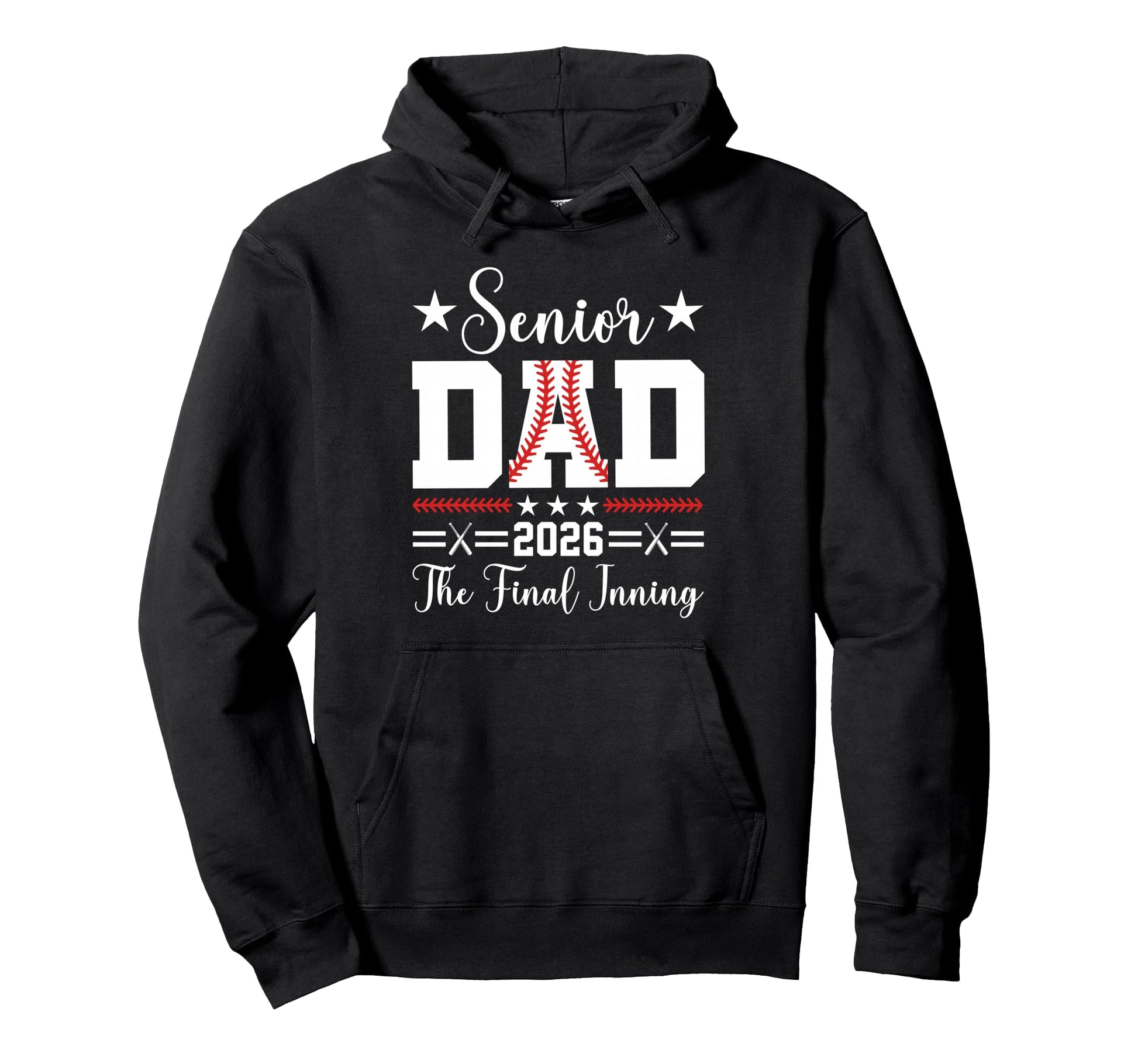 Baseball Senior Dad 2026 Final Inning Hoodie - Fun Novelty Design Unisex - T-Shirt, Sweatshirt, Hoodie