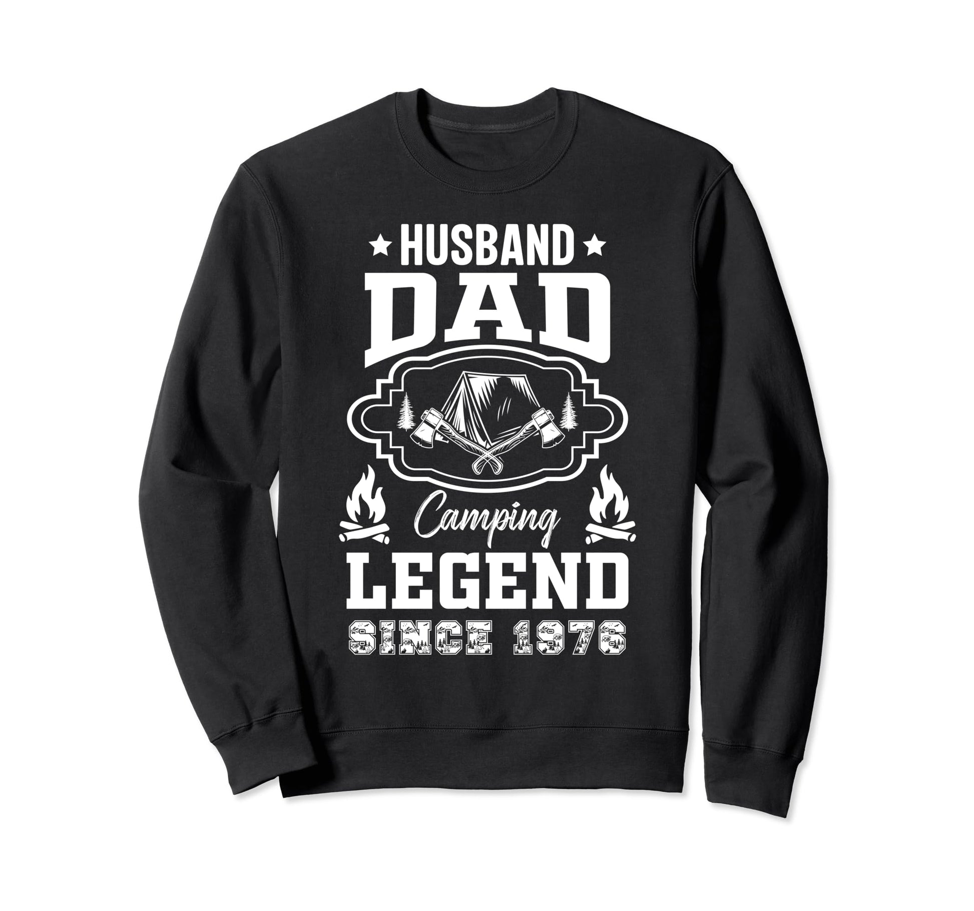 Husband Dad Camping Legend Since Sweatshirt - Trendy Graphic Men Women - T-Shirt, Sweatshirt, Hoodie