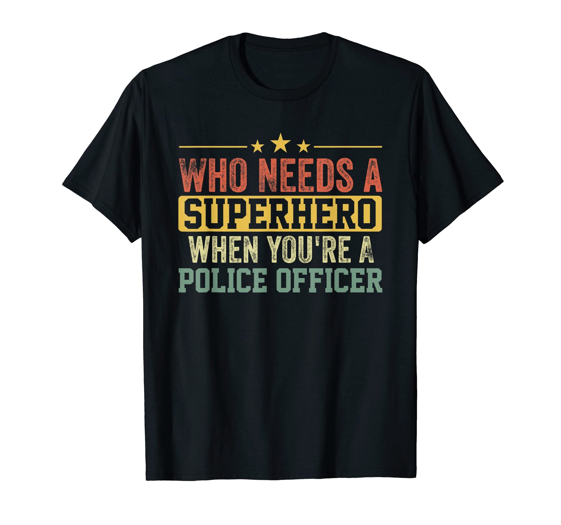 Funny Police Officer Superhero Dad T-Shirt - Fun Novelty Design for Adults - T-Shirt, Sweatshirt, Hoodie