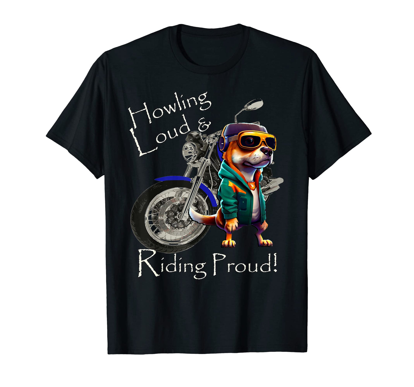 Motorcycle Riding Dog Funny Biker T-Shirt - Streetwear Style Unisex - T-Shirt, Sweatshirt, Hoodie