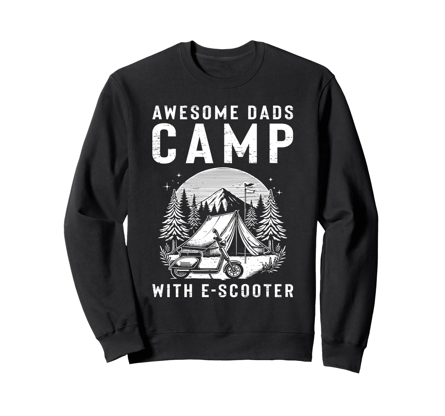 Awesome Dads Camp E Scooter Sweatshirt - Novelty Apparel Unisex - T-Shirt, Sweatshirt, Hoodie