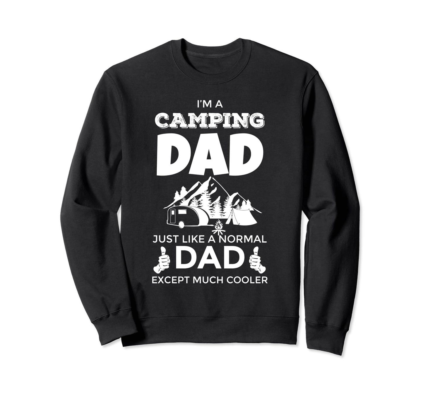 Camping Dad Sweatshirt - Aesthetic Graphic Men Women - T-Shirt, Sweatshirt, Hoodie