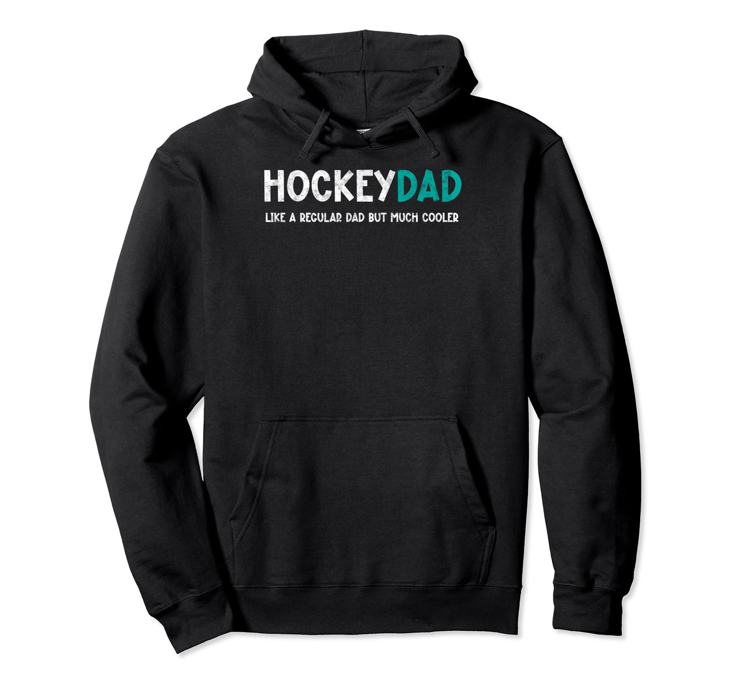 Hockey Dad Like Regular But Cooler Fathers Hoodie - Trendy Graphic Unisex - T-Shirt, Sweatshirt, Hoodie