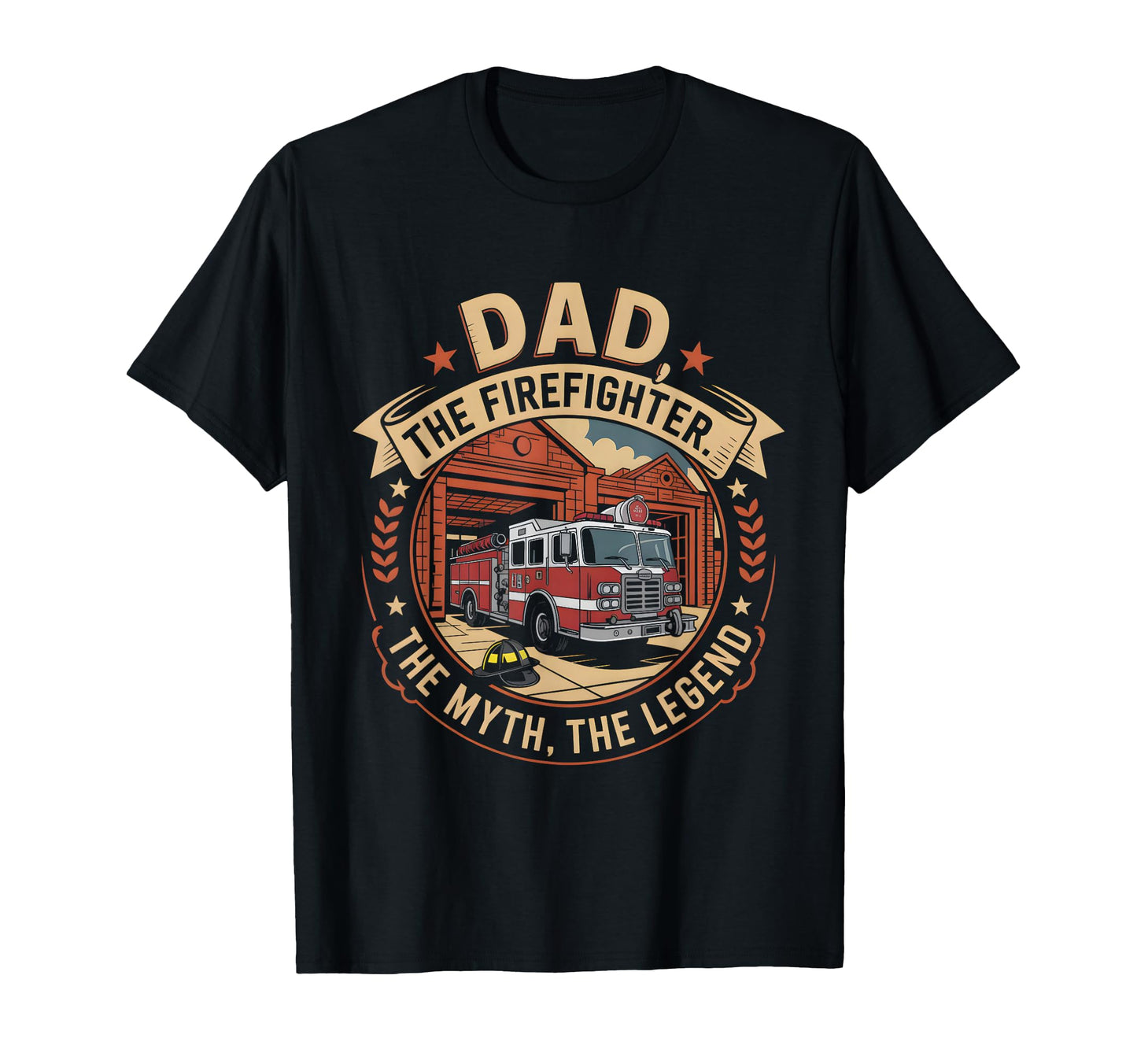Dad Firefighter Myth Legend T-Shirt - Fun Novelty Design Men Women - T-Shirt, Sweatshirt, Hoodie