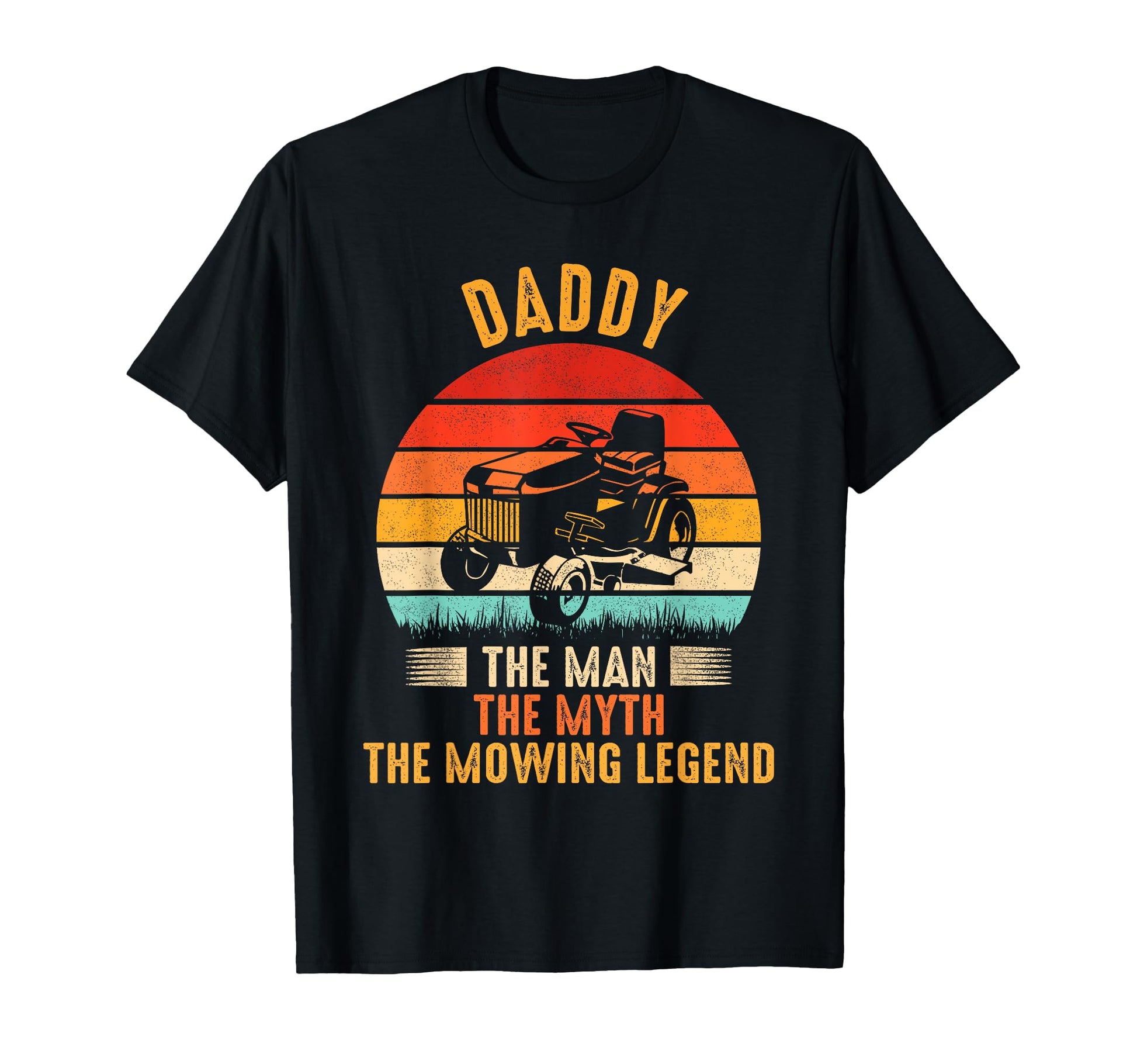 Daddy Myth Mowing Legend T-Shirt - Aesthetic Graphic Men Women - T-Shirt, Sweatshirt, Hoodie