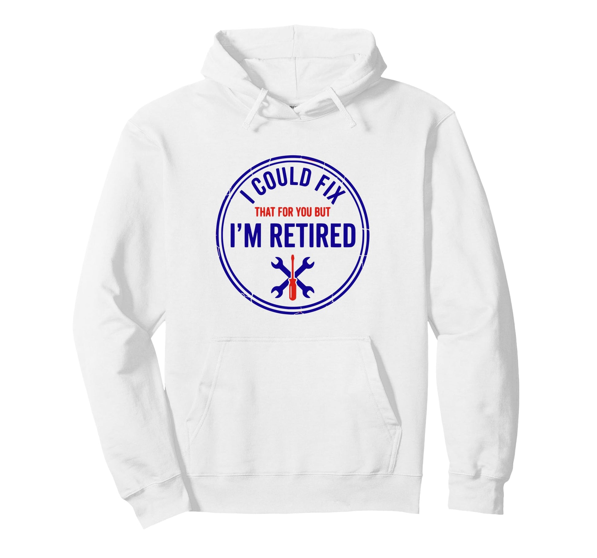 I Could Fix That Funny Retirement Mechanic Hoodie - Graphic Print Unisex - T-Shirt, Sweatshirt, Hoodie