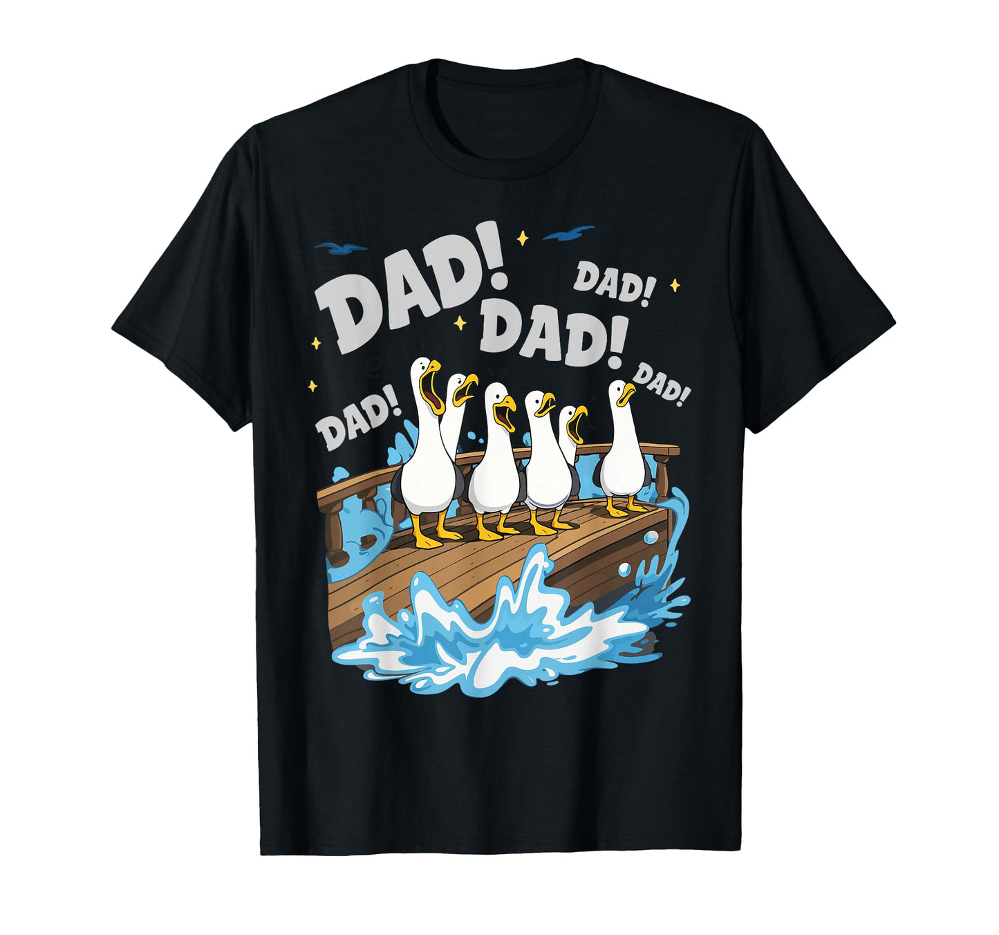 Seagull Dad Funny Dad Ocean Life T-Shirt - Fun Novelty Design Unisex - T-Shirt, Sweatshirt, Hoodie