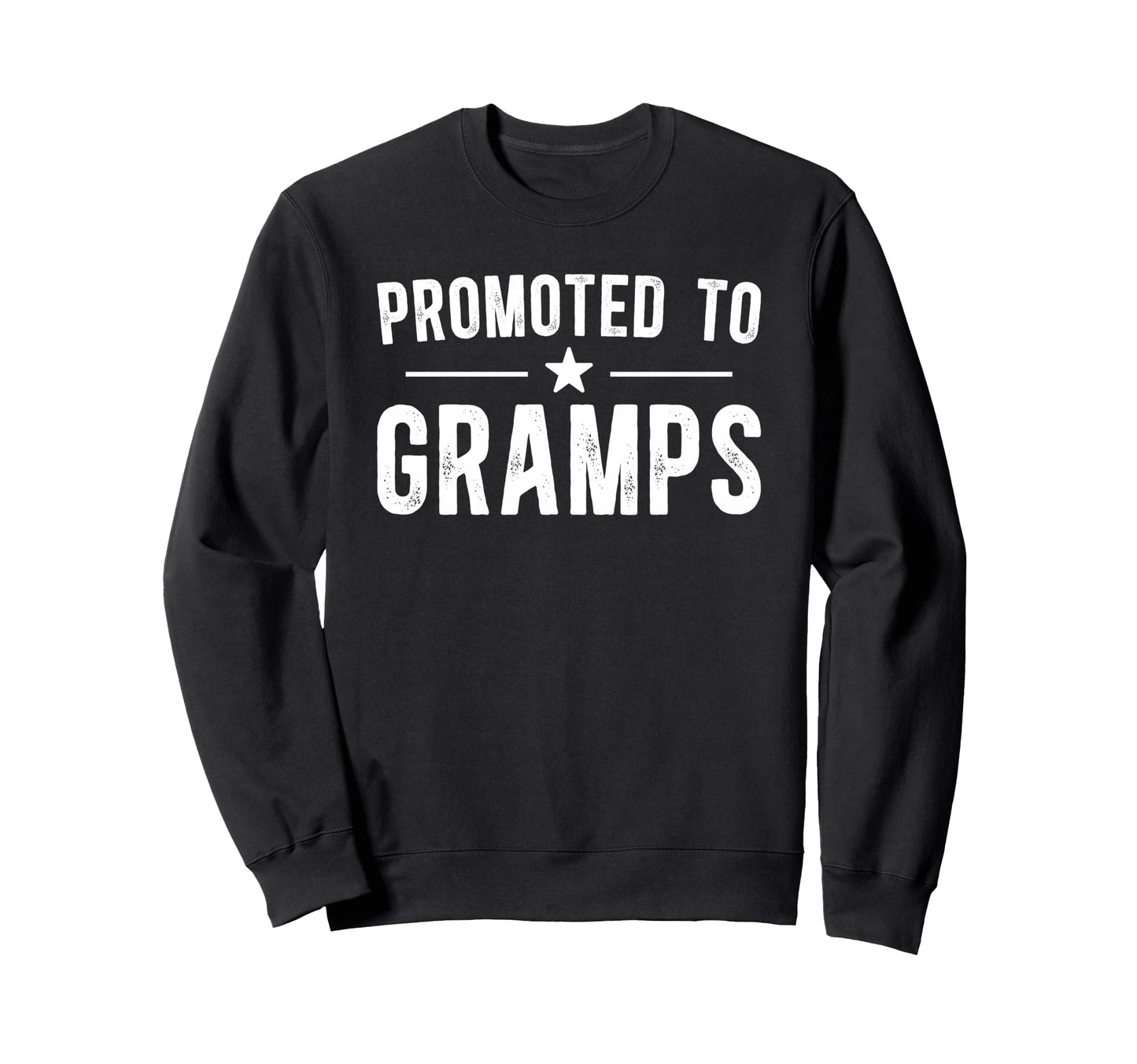 Promoted To Gramps Future Gramps Sweatshirt - Streetwear Style Unisex - T-Shirt, Sweatshirt, Hoodie