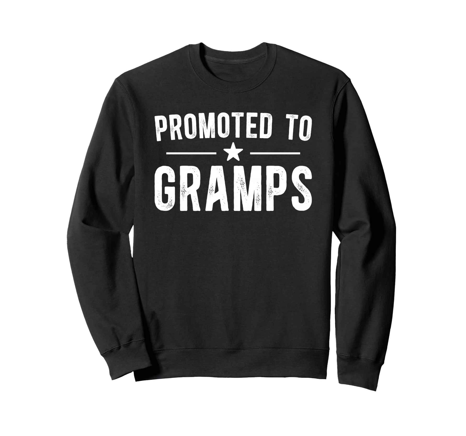 Promoted To Gramps Future Gramps Sweatshirt - Streetwear Style Unisex - T-Shirt, Sweatshirt, Hoodie