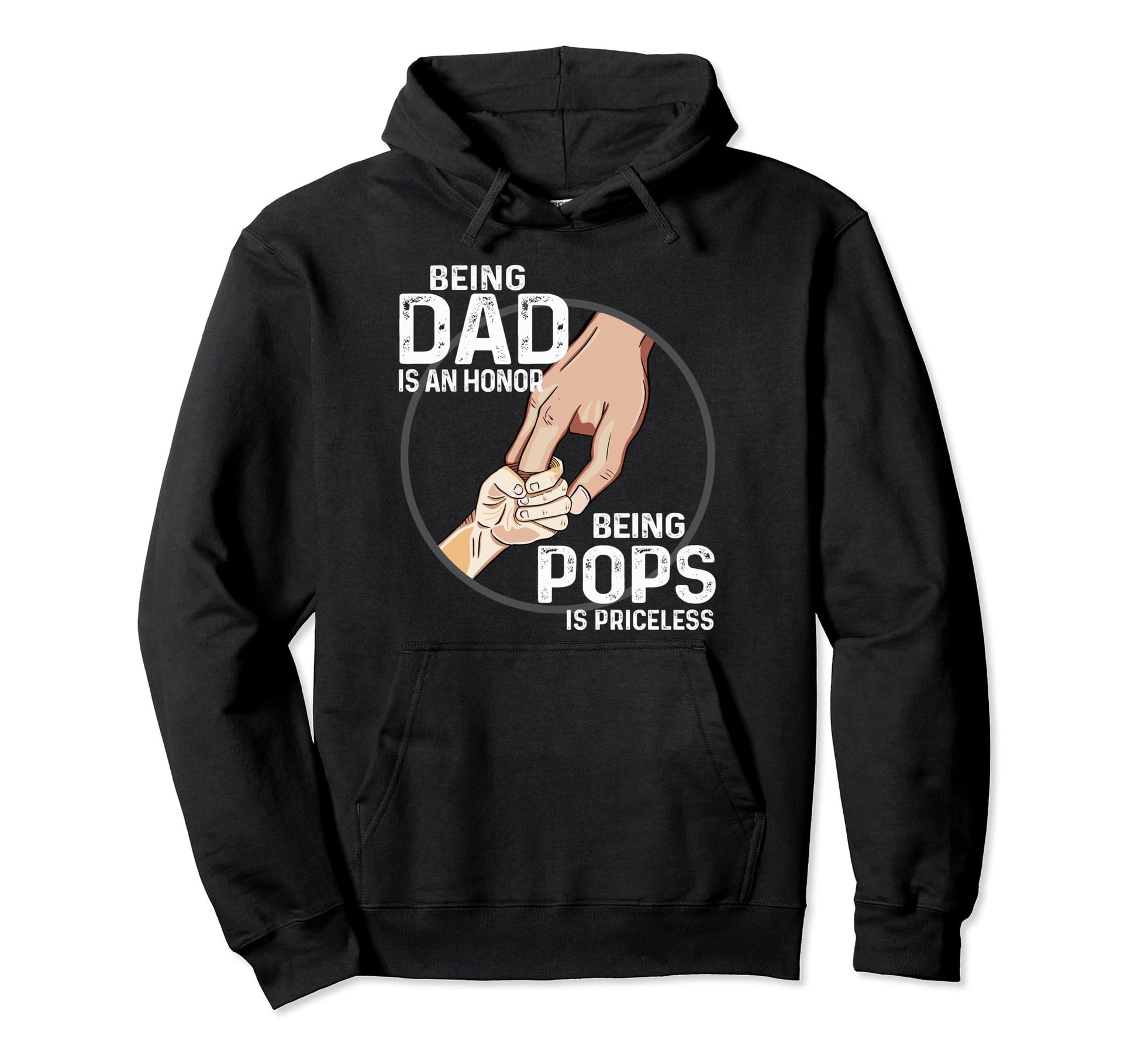 Being Dad Is Honor Being Pops Is Hoodie - Unique Graphic Men Women - T-Shirt, Sweatshirt, Hoodie