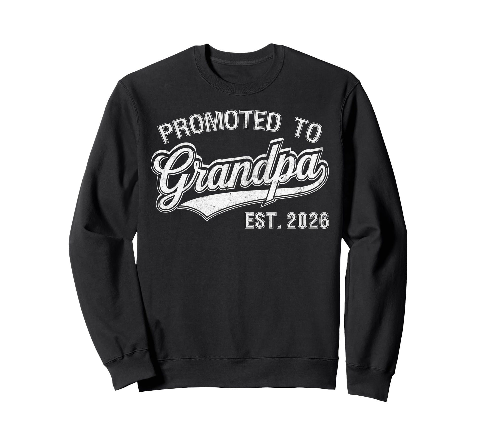 Promoted To Grandpa Est 2026 Sweatshirt - Aesthetic Graphic Men Women - T-Shirt, Sweatshirt, Hoodie