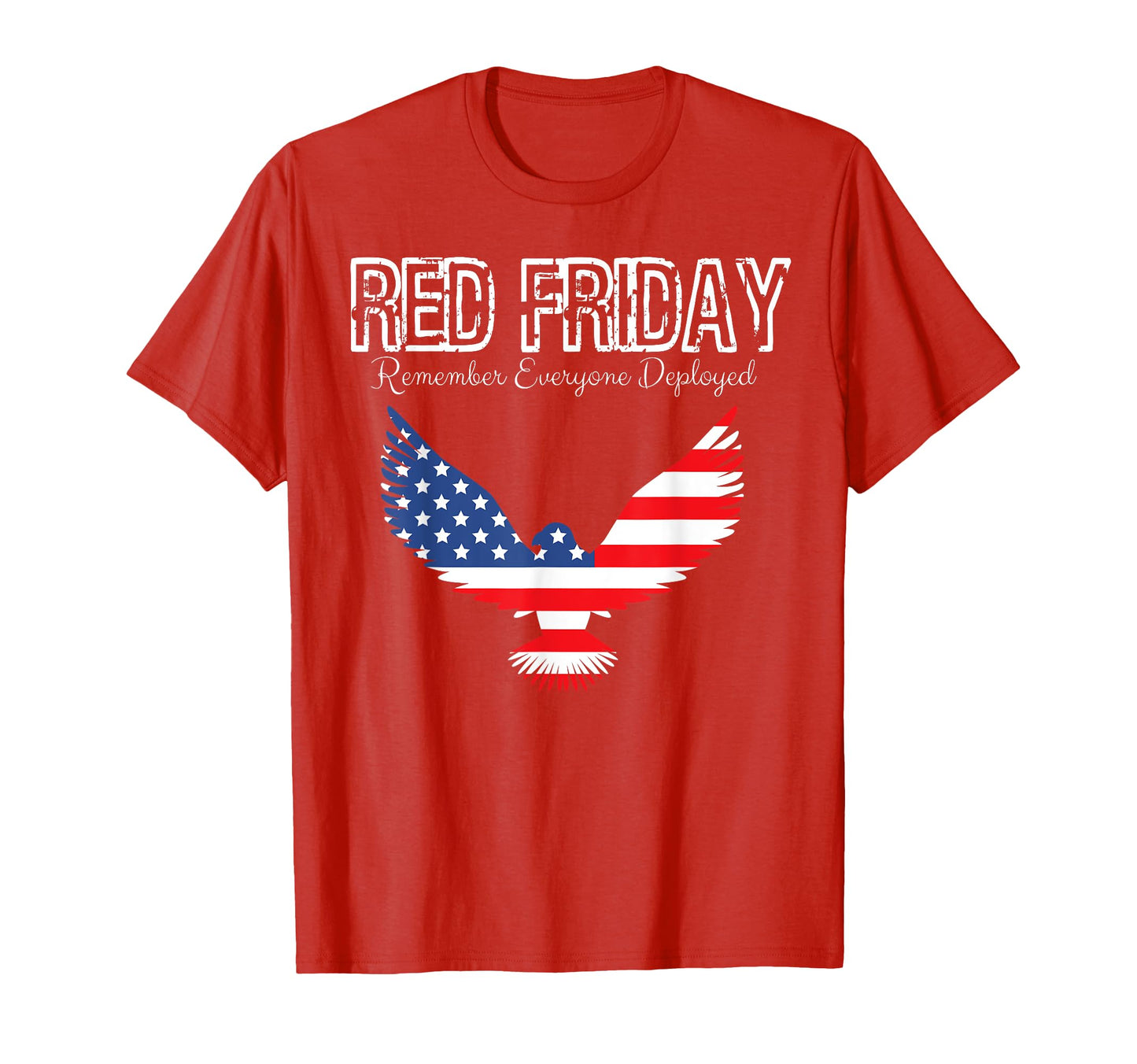 R E D Support Our Troops Wear Red T-Shirt - Novelty Apparel Men Women - T-Shirt, Sweatshirt, Hoodie