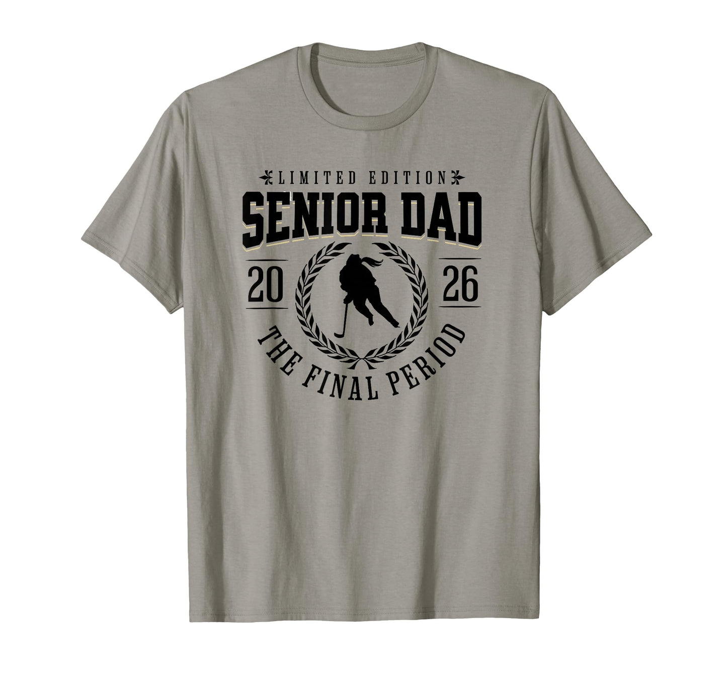 Hockey Senior Dad Final Period 2026 T-Shirt - Fun Novelty Design Men Women - T-Shirt, Sweatshirt, Hoodie