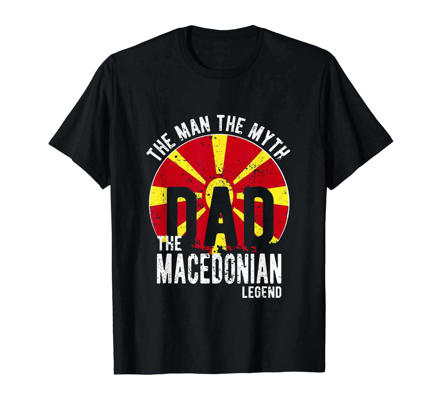 Myth Macedonian Legend Dad Macedonian T-Shirt - Novelty Apparel Men Women - T-Shirt, Sweatshirt, Hoodie